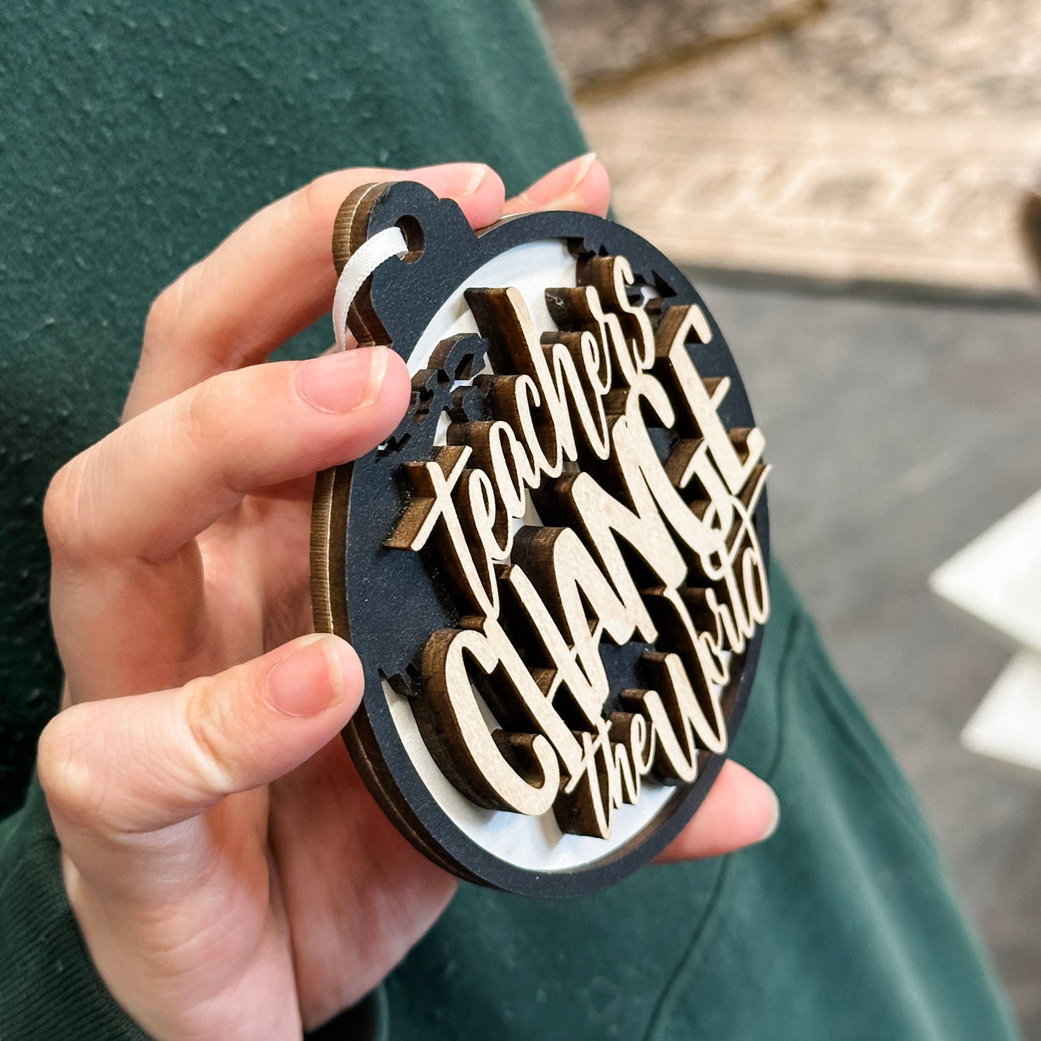 Teachers Change the World • Wooden Ornament, Magnet, or Mini Sign • For Teacher Gifts & Appreciation