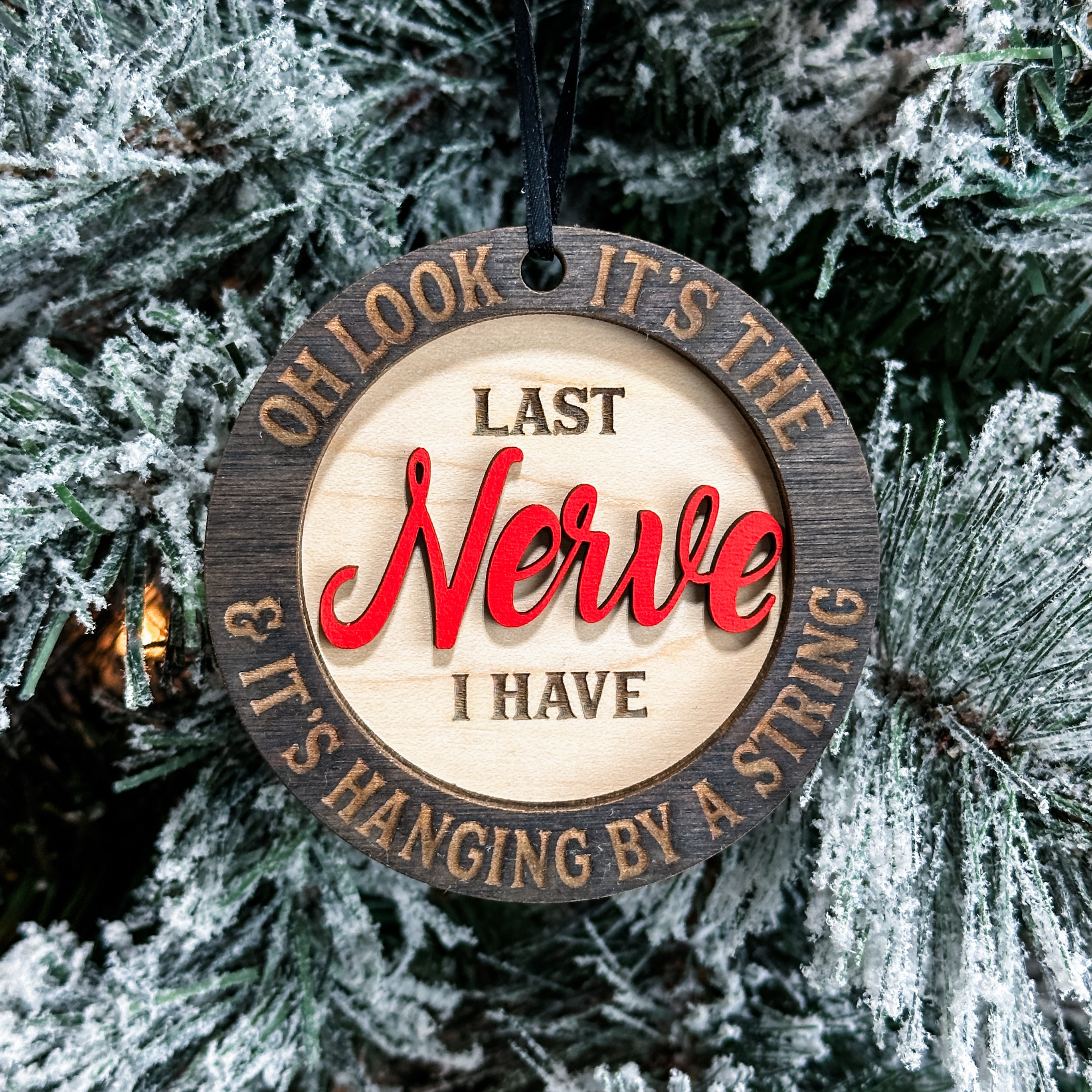 It's The Last... • 3D Wood Ornament • For Sarcastic Souls & Stressed-Out Adults