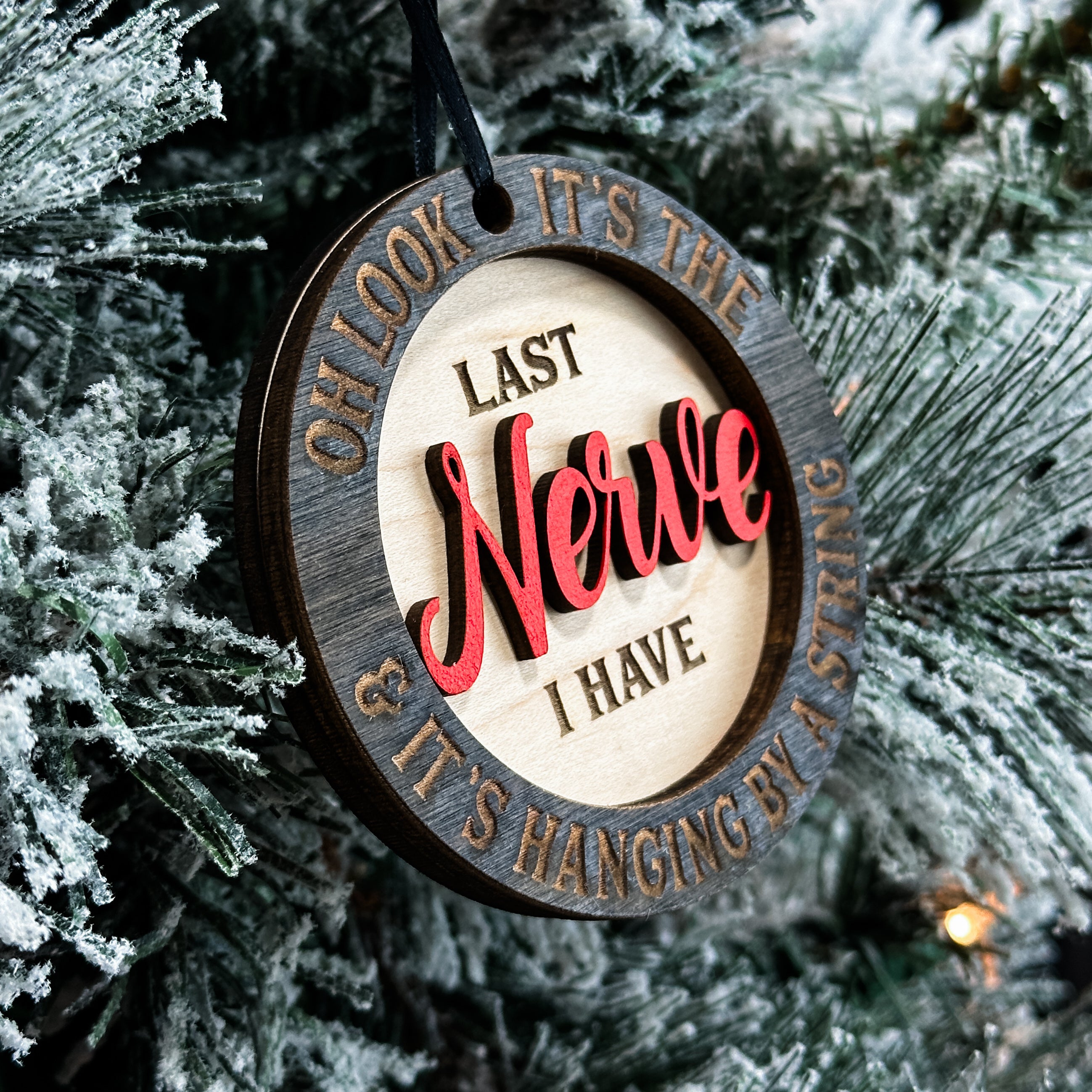 It's The Last... • 3D Wood Ornament • For Sarcastic Souls & Stressed-Out Adults