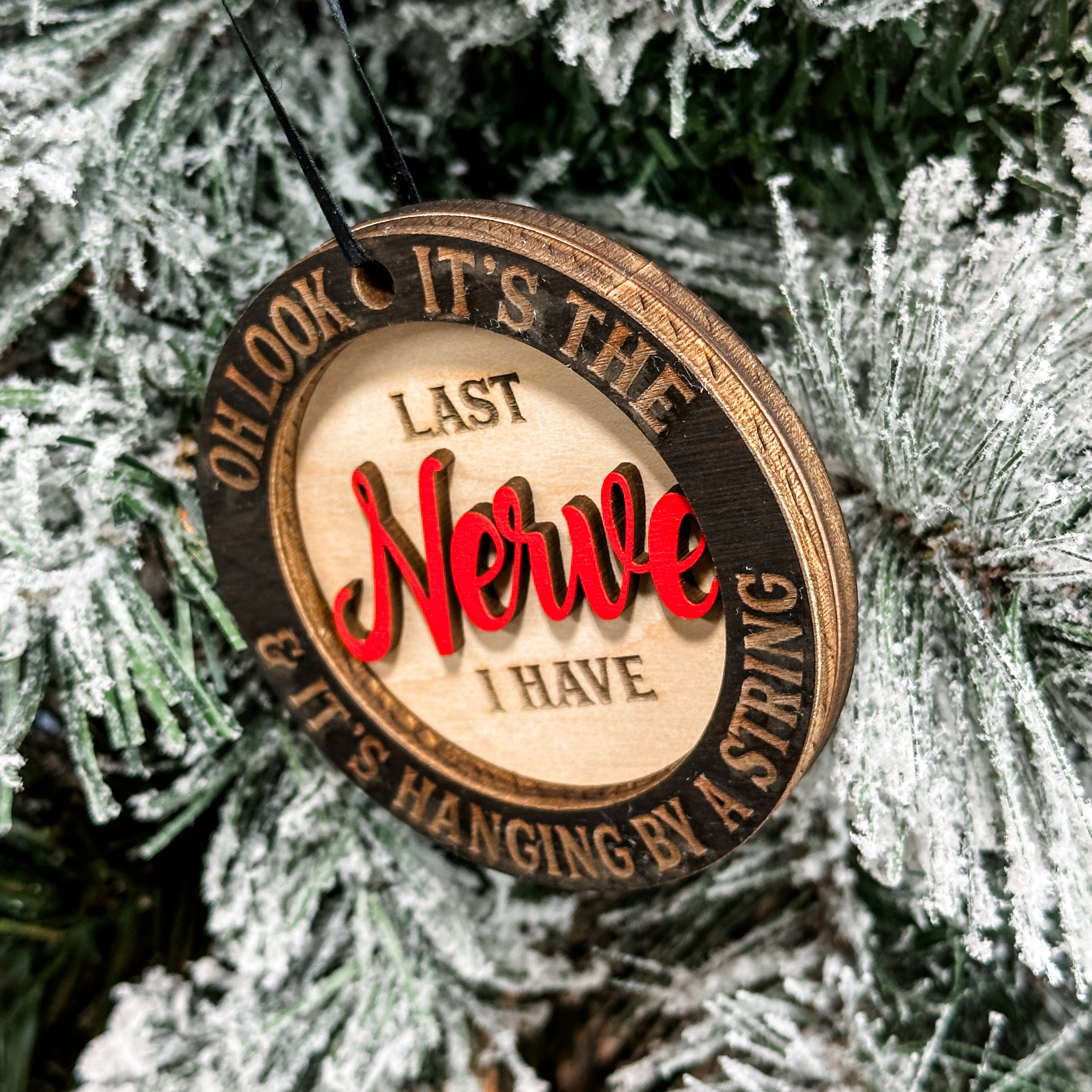 It's The Last... • 3D Wood Ornament • For Sarcastic Souls & Stressed-Out Adults