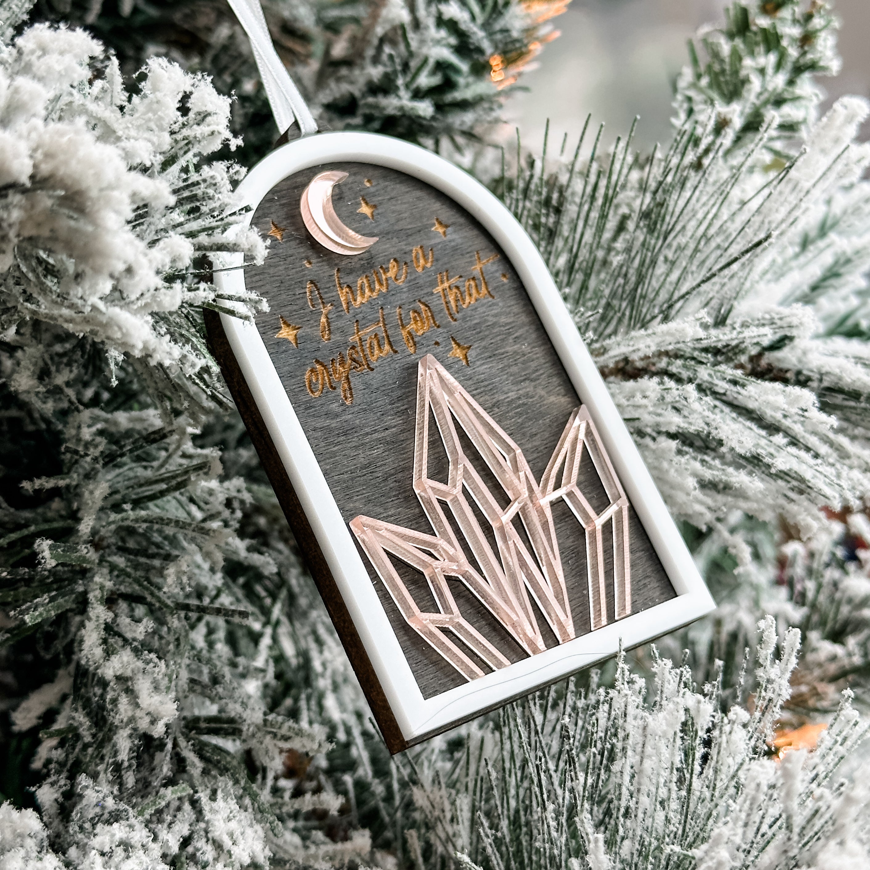 I Have a Crystal for That • 3D Wood & Acrylic Ornament • For Spiritual Souls & Crystal Collectors