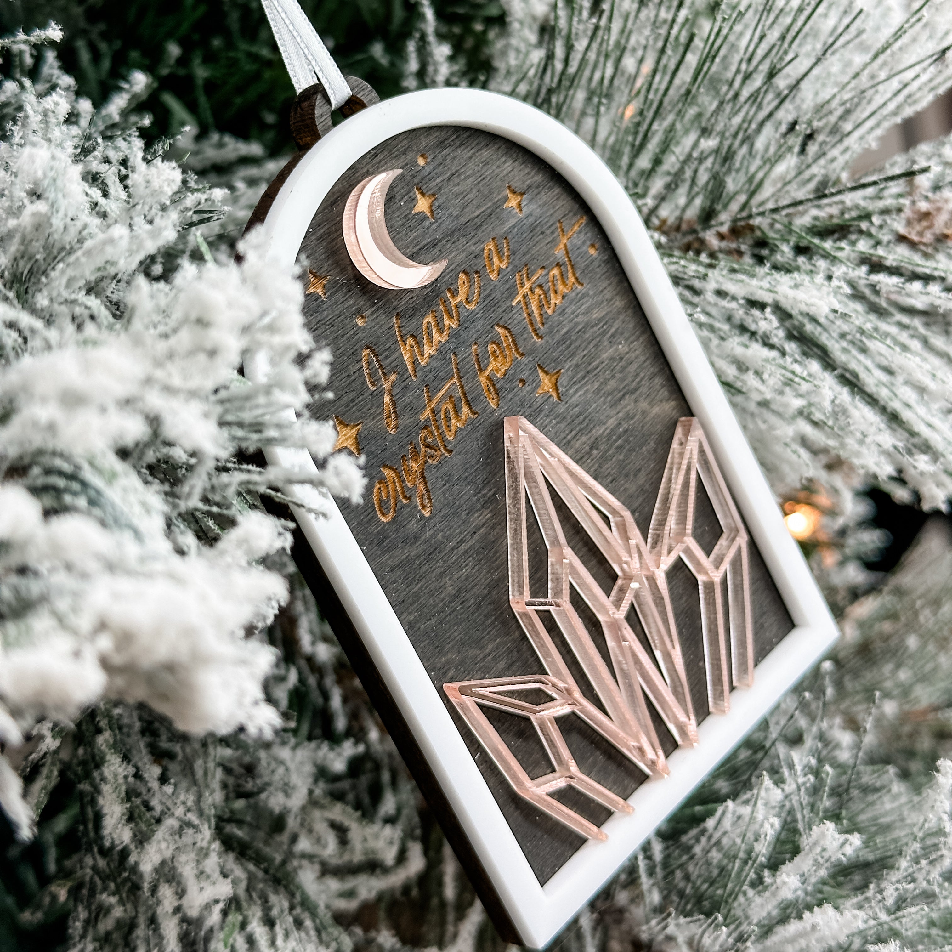 I Have a Crystal for That • 3D Wood & Acrylic Ornament • For Spiritual Souls & Crystal Collectors