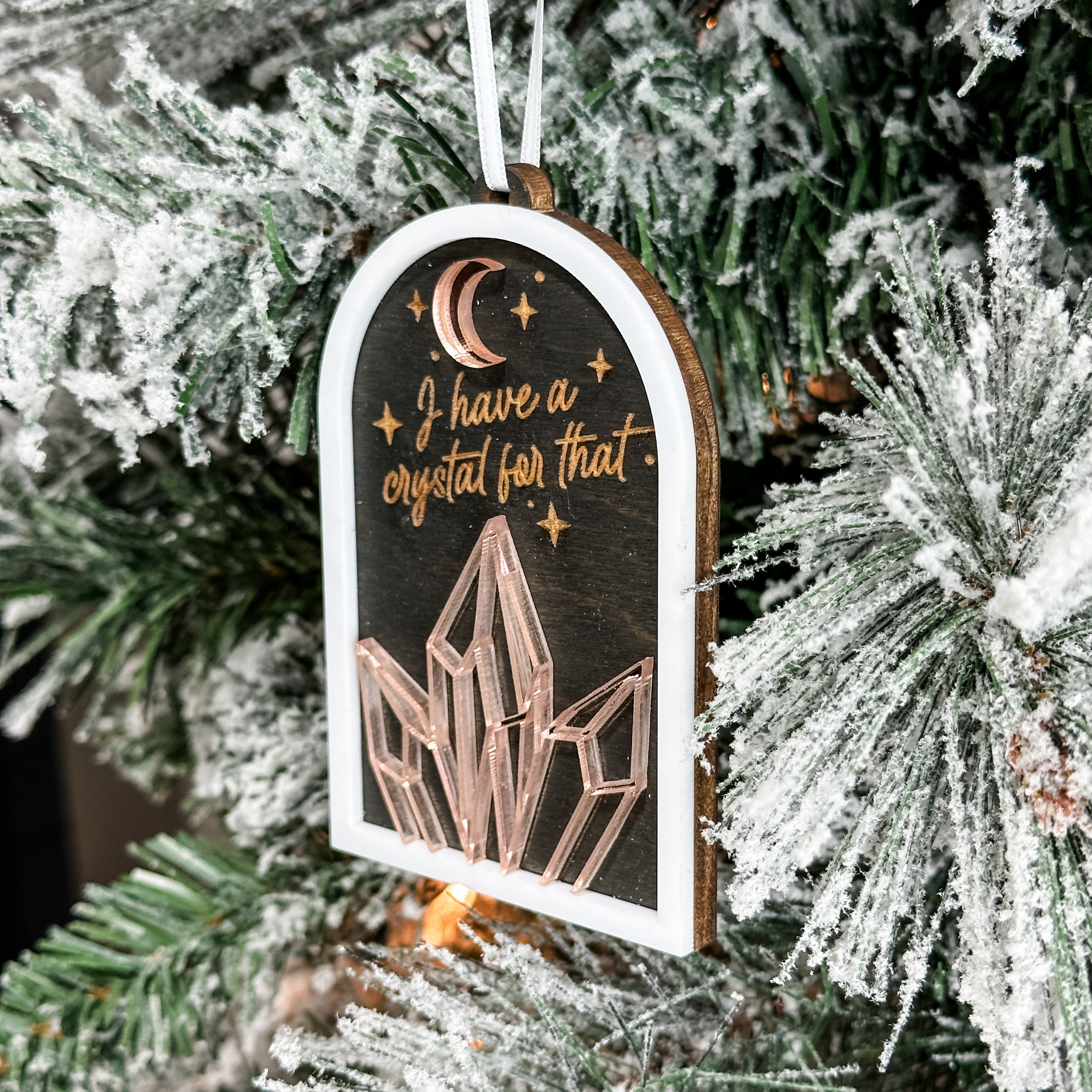 I Have a Crystal for That • 3D Wood & Acrylic Ornament • For Spiritual Souls & Crystal Collectors