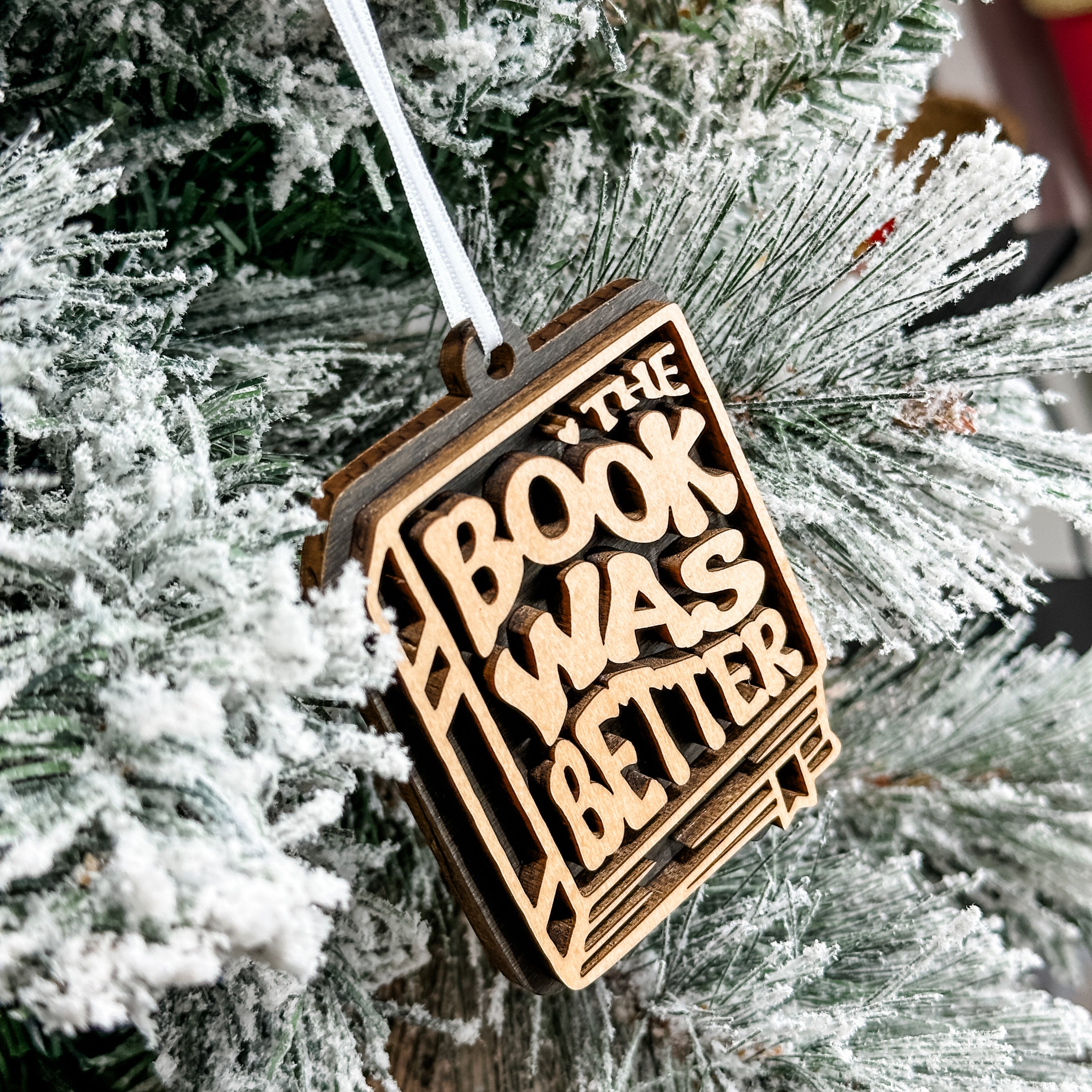 The Book Was Better • 3D Wood Ornament • For People Who Love Reading