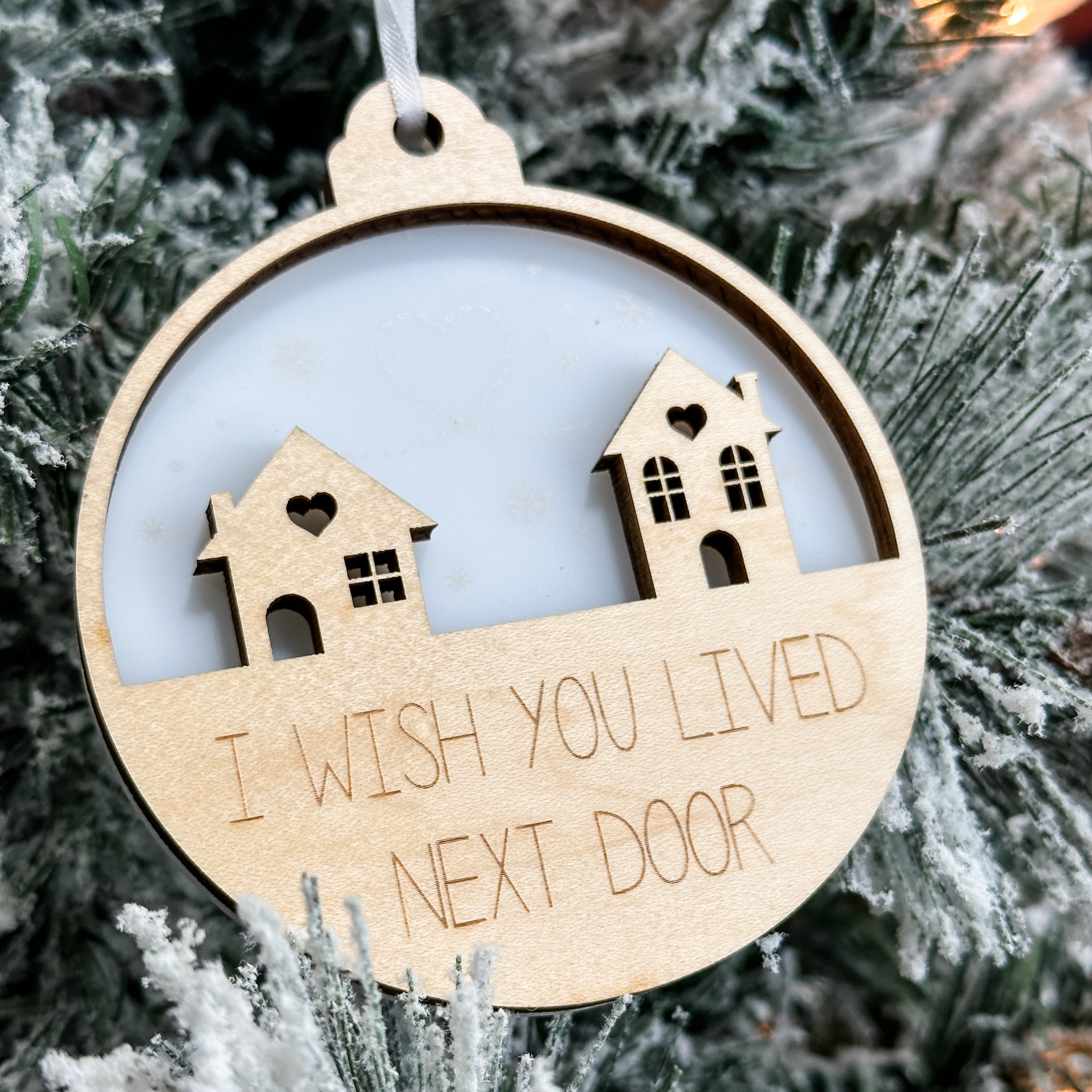 Wish You Lived Next Door Ornament