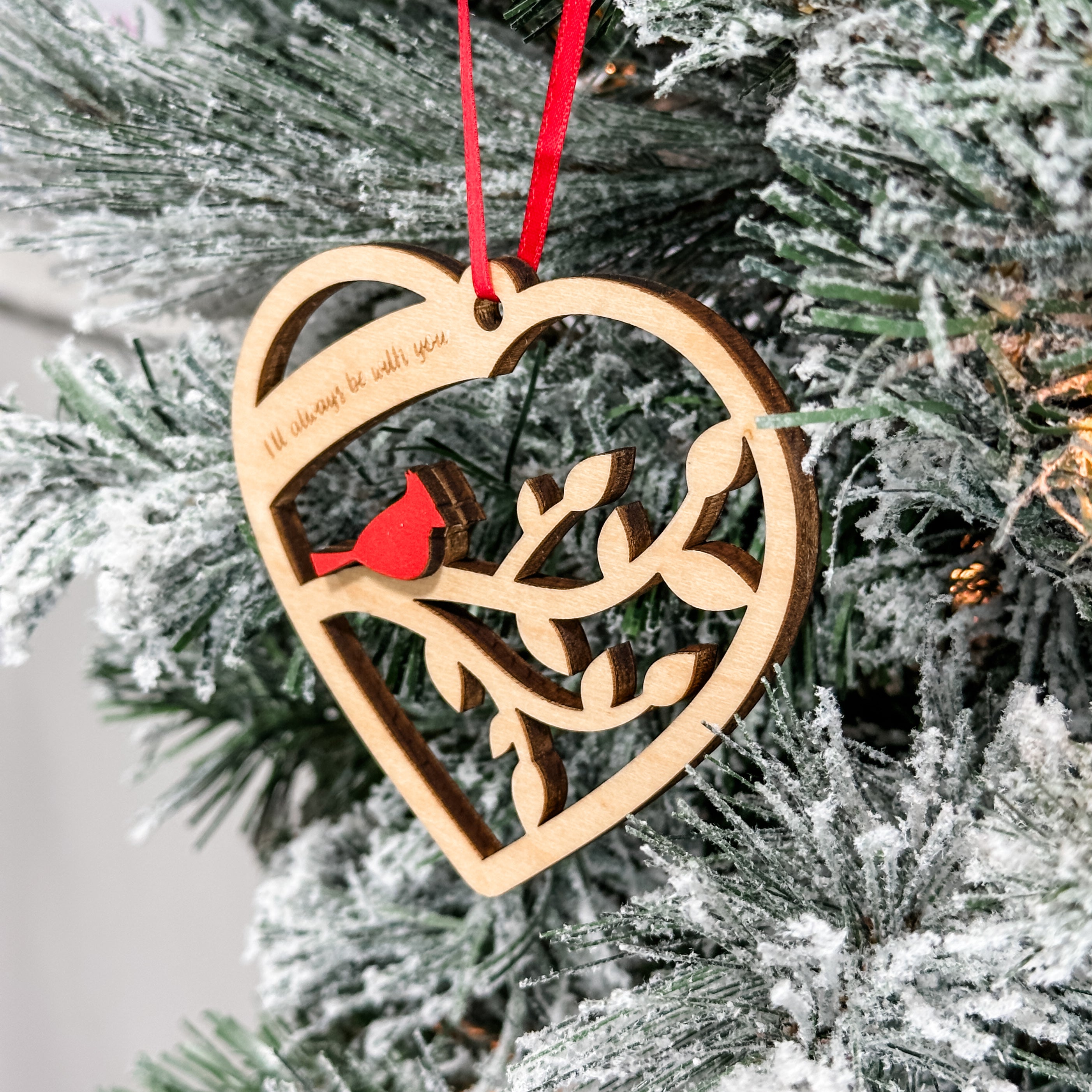I'll Always Be With You Cardinal • Wood Memorial Ornament • To Remember Loved Ones