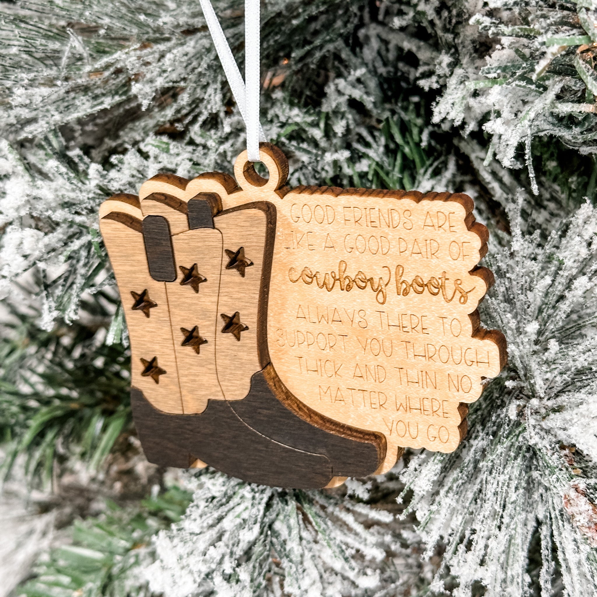 Good Friends Are Like Good Cowboy Boots • 3D Wood Ornament • For Farmers & Ranchers