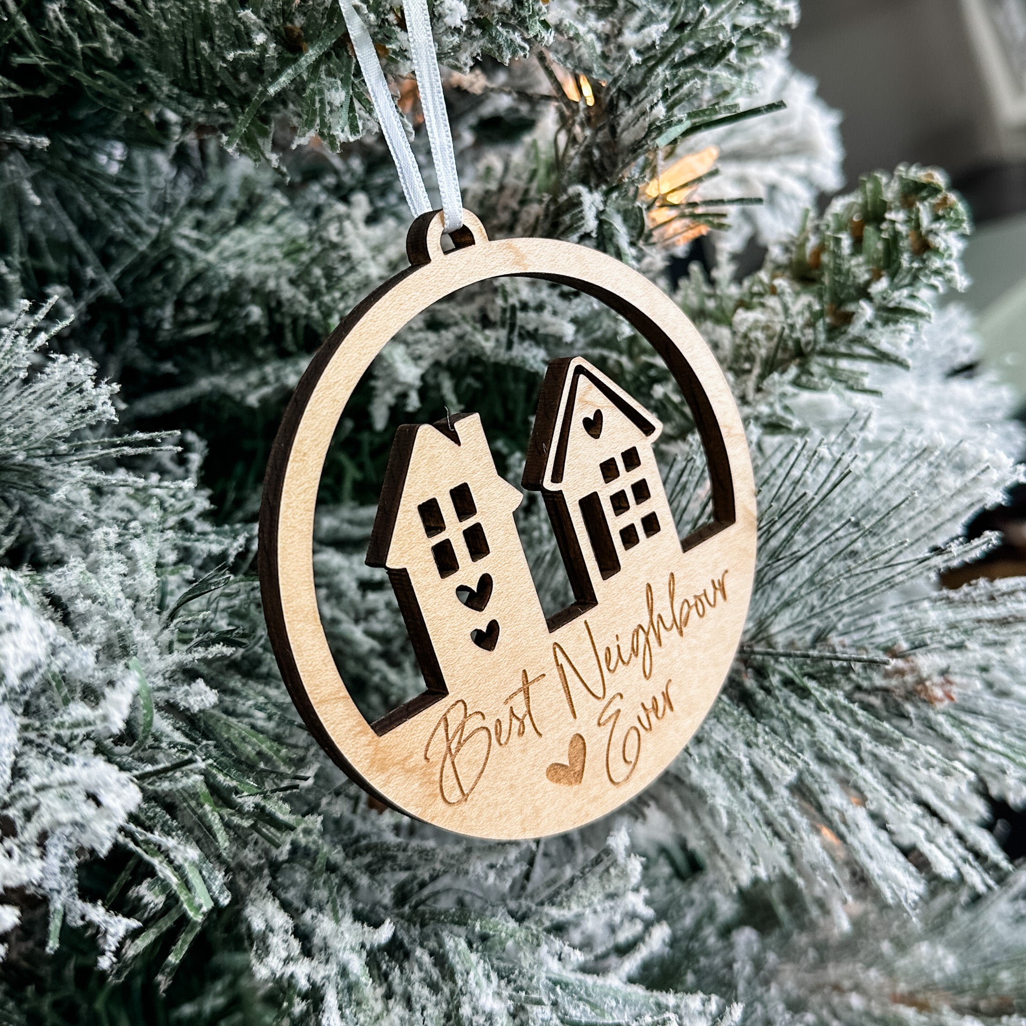 Best Neighbour Ever • Wood Engraved Ornament • For Kind & Helpful Neighbours
