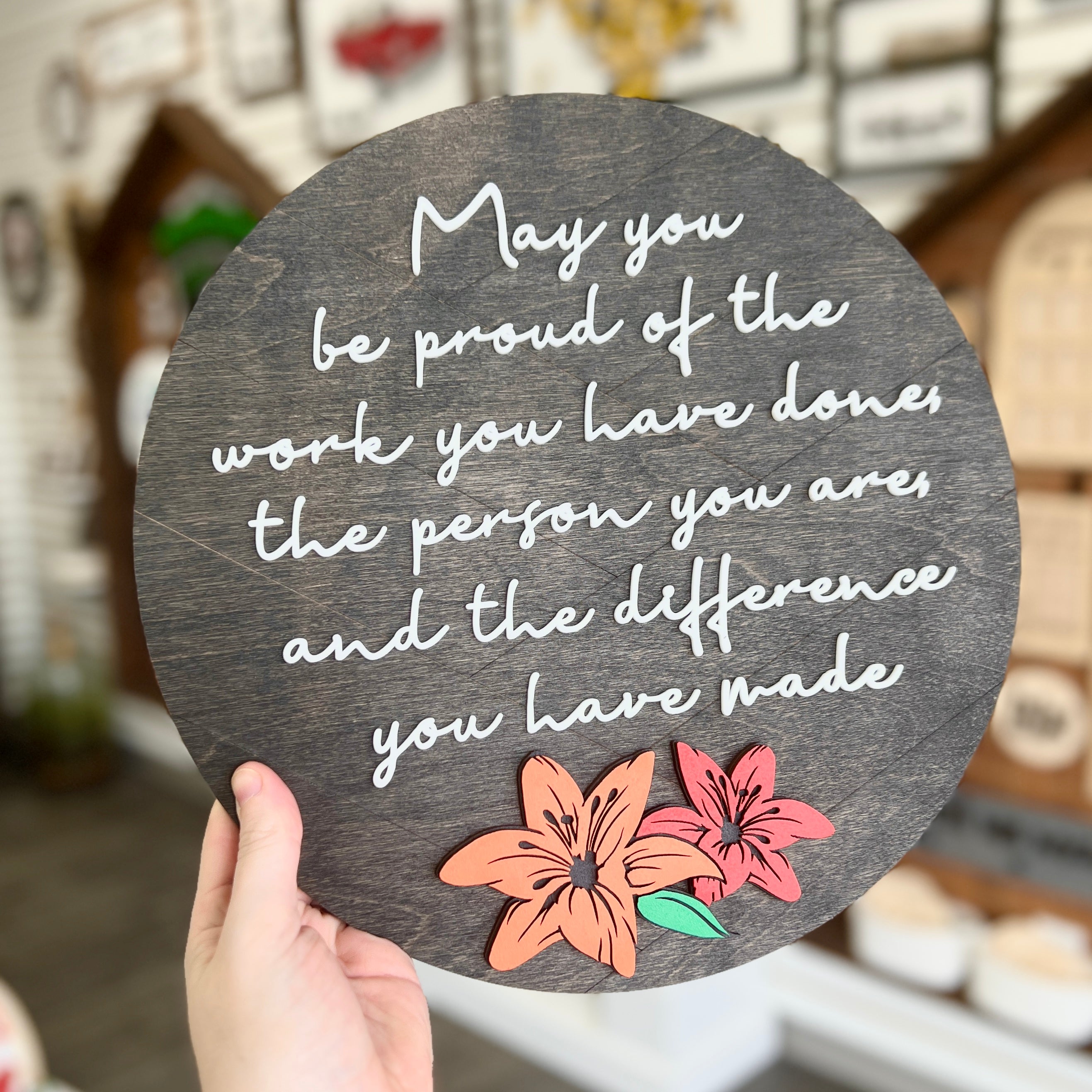 May You Be Proud 3D Wood Sign - Sticks & Doodles