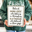 Behind Every Child • Wood Mini Sign • Gift for Teachers