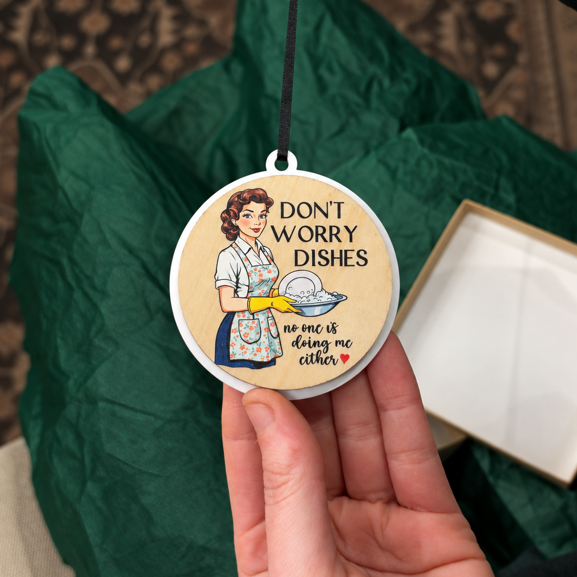 Don’t Worry Dishes Adult Ornament