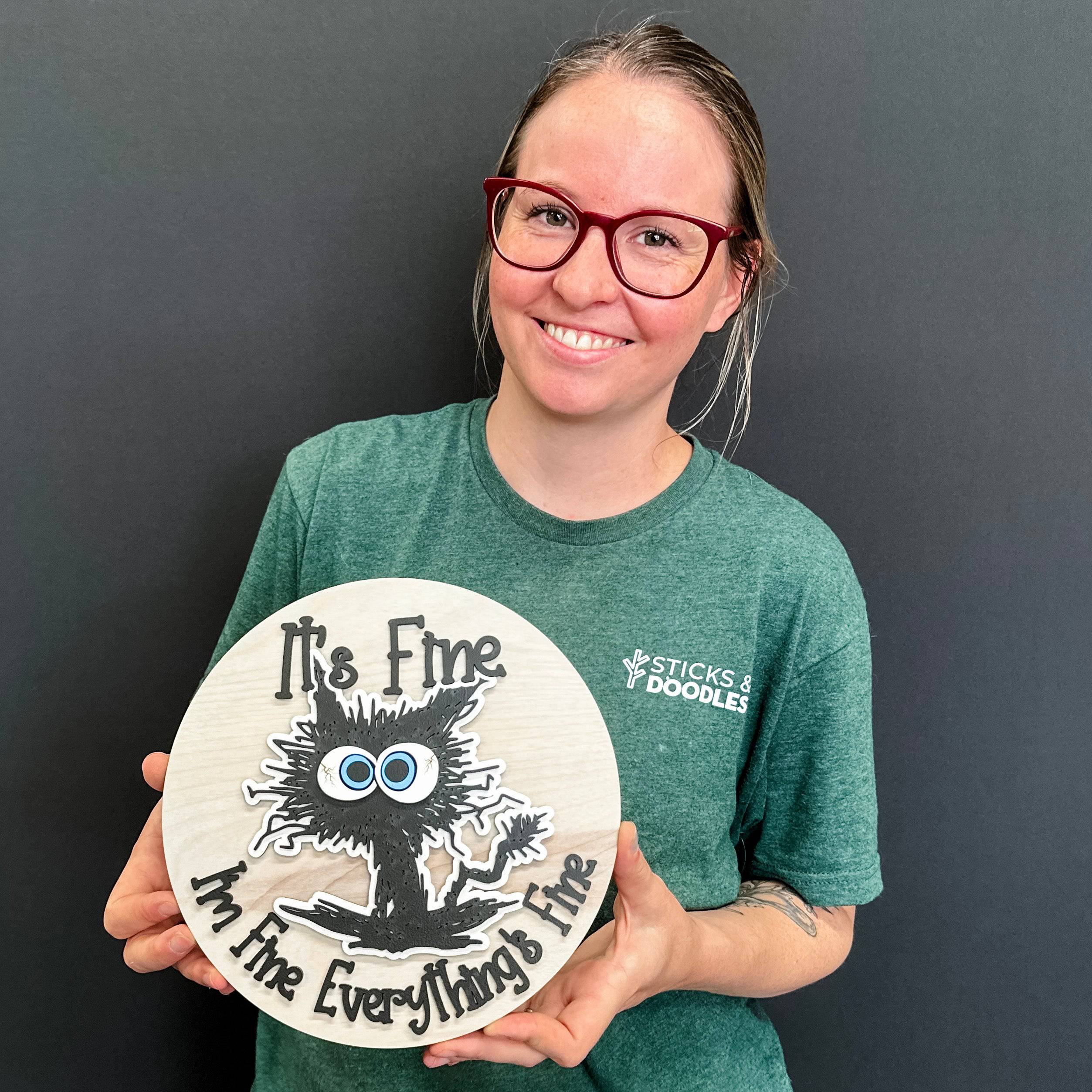 Everything's Fine Cat Sign