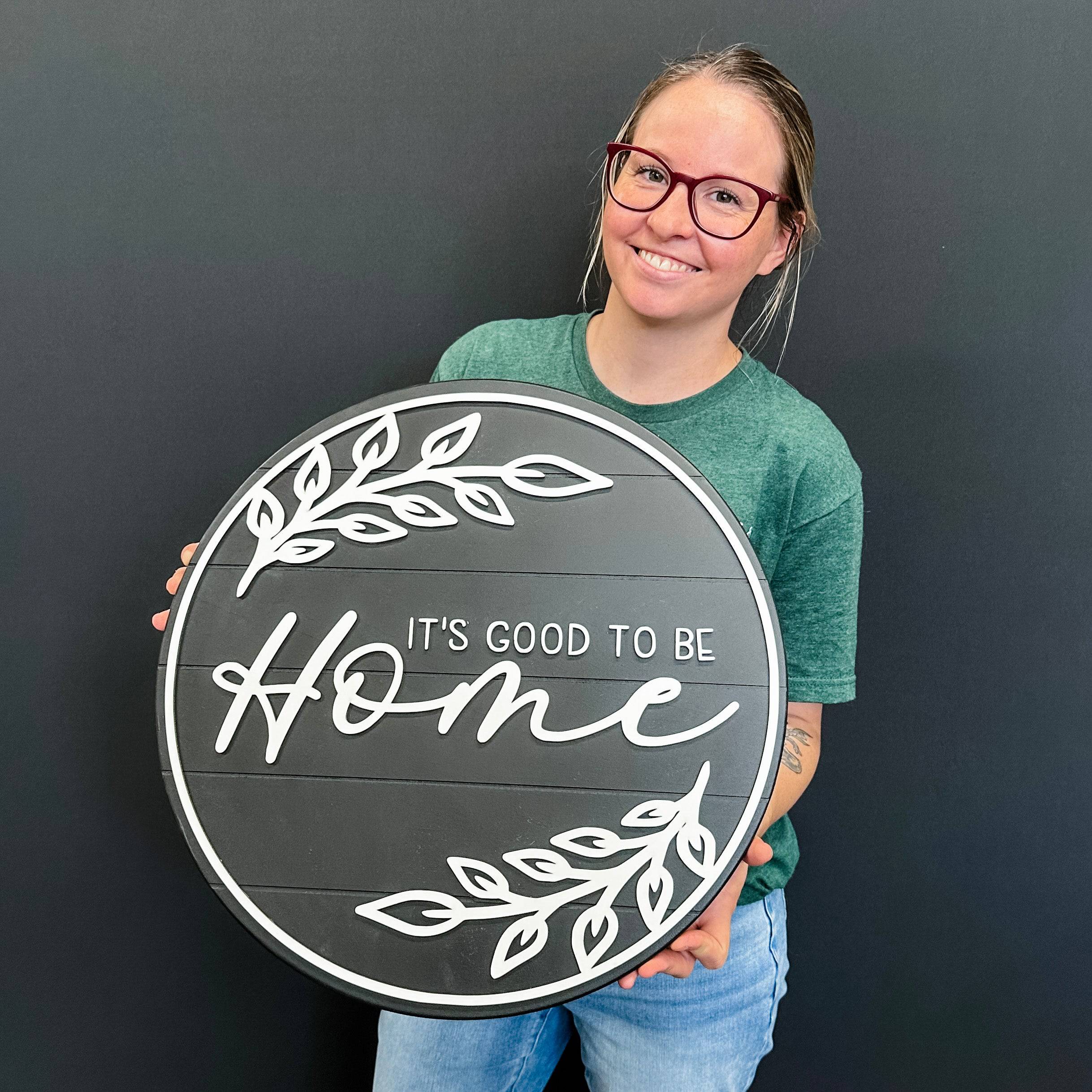 It's Good to Be Home Wood Name Sign