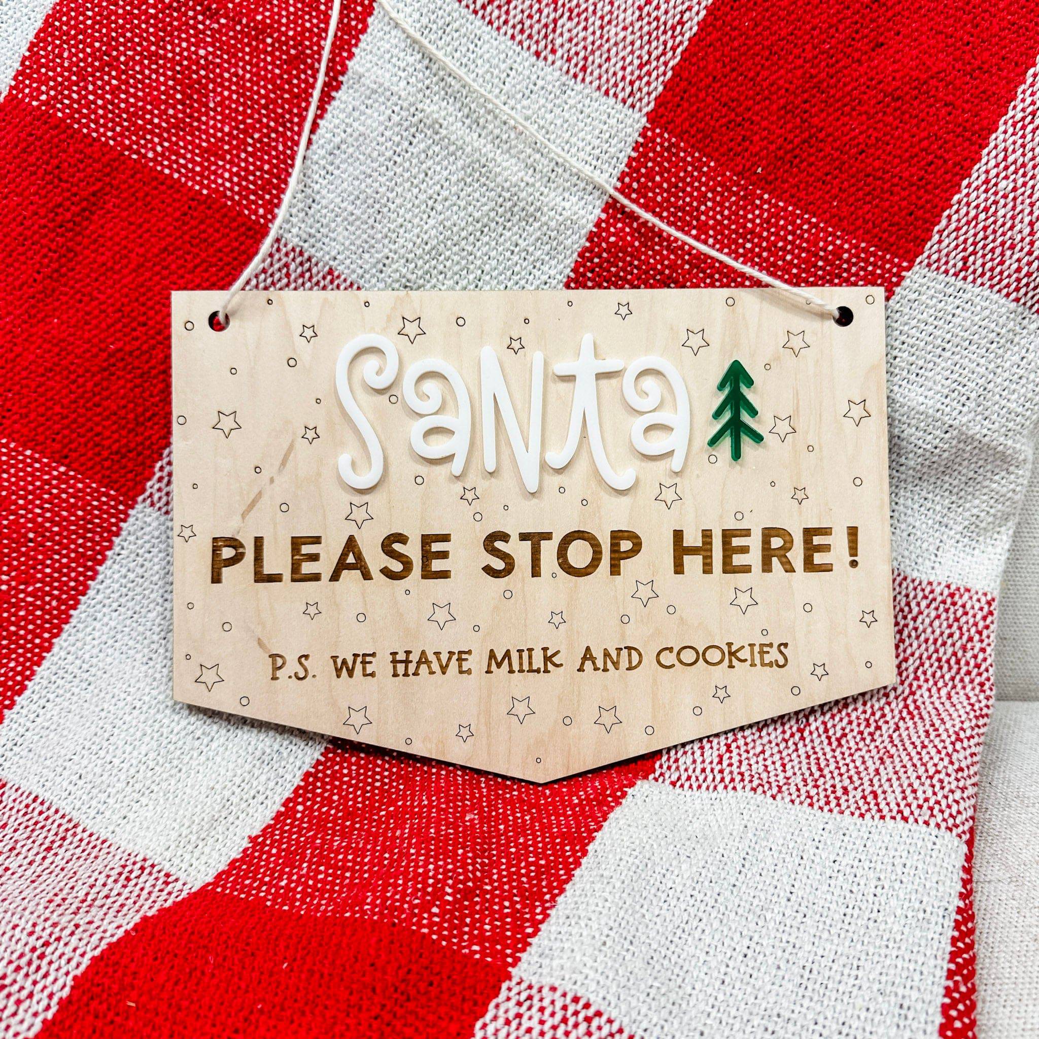 Santa Please Stop Here • 3D Wood Sign