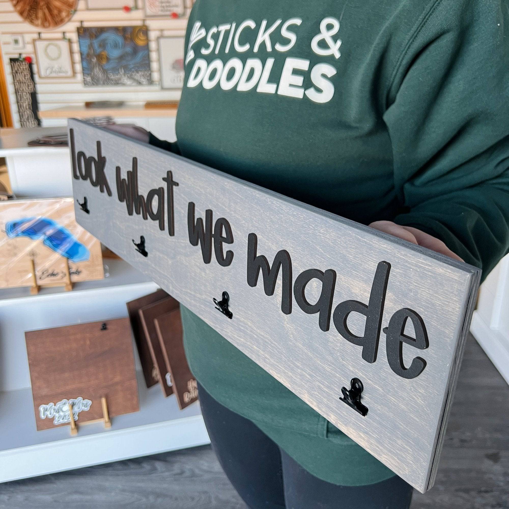 Look What I/We Made 3D Wood Sign - Sticks & Doodles