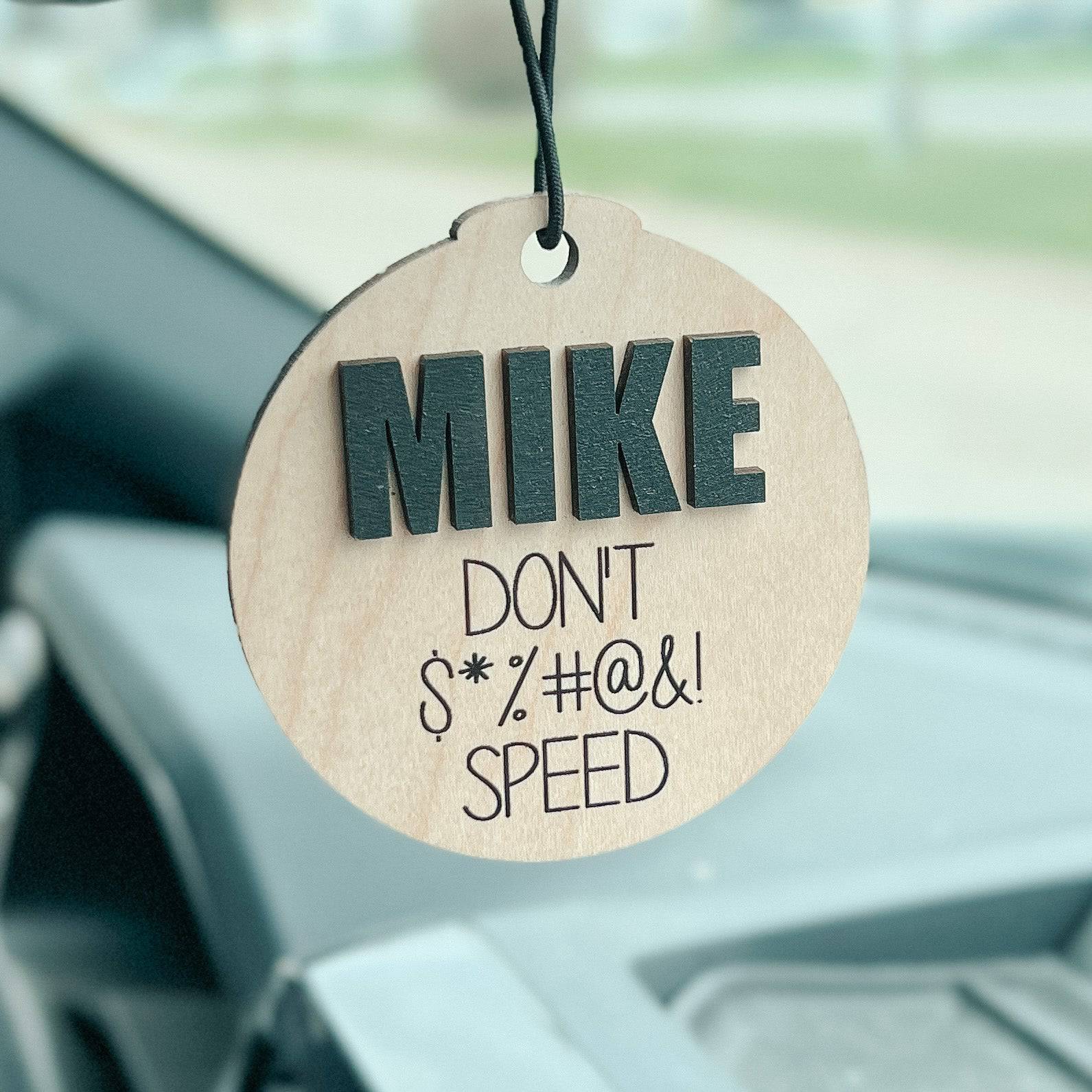 Personalized "Don't F$%#@& Speed" Wood Car Charm - Sticks & Doodles