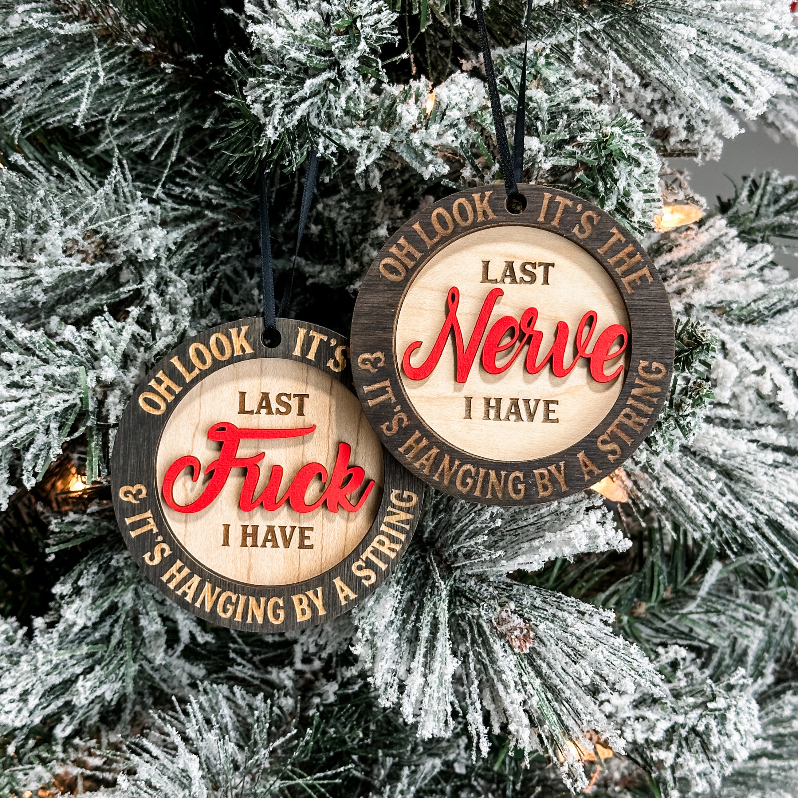 It's The Last... • 3D Wood Ornament • For Sarcastic Souls & Stressed-Out Adults