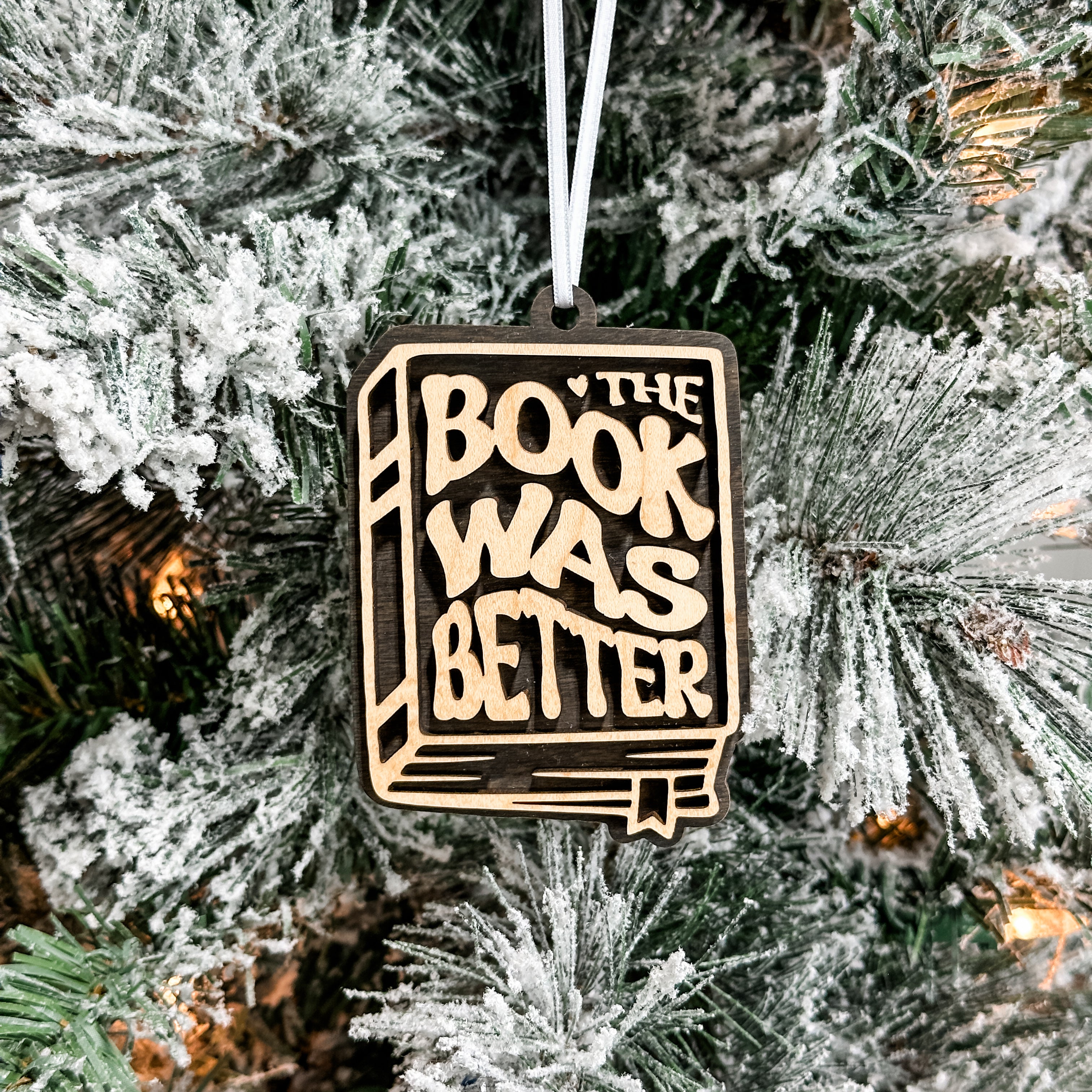 The Book Was Better • 3D Wood Ornament • For People Who Love Reading