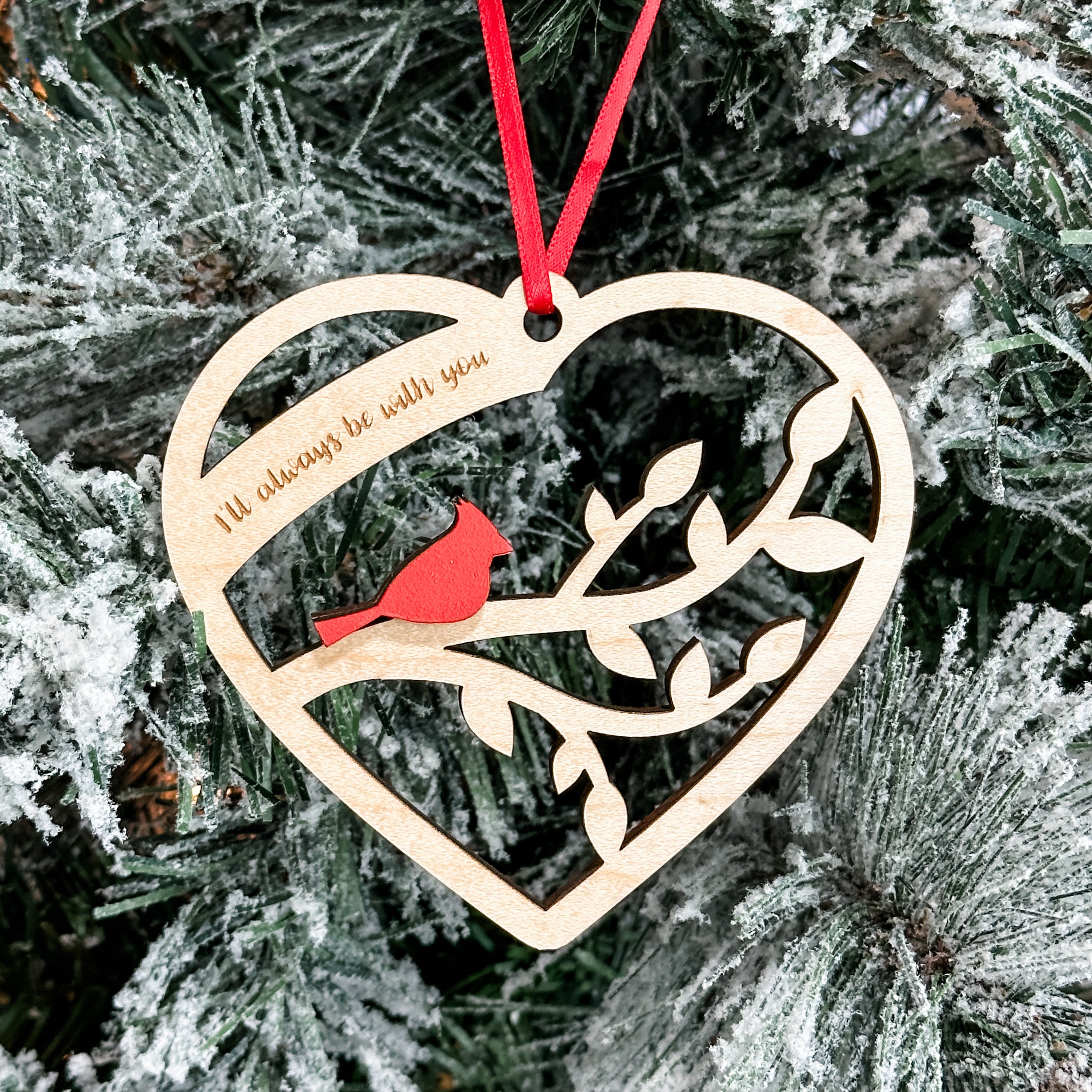 I'll Always Be With You Cardinal • Wood Memorial Ornament • To Remember Loved Ones