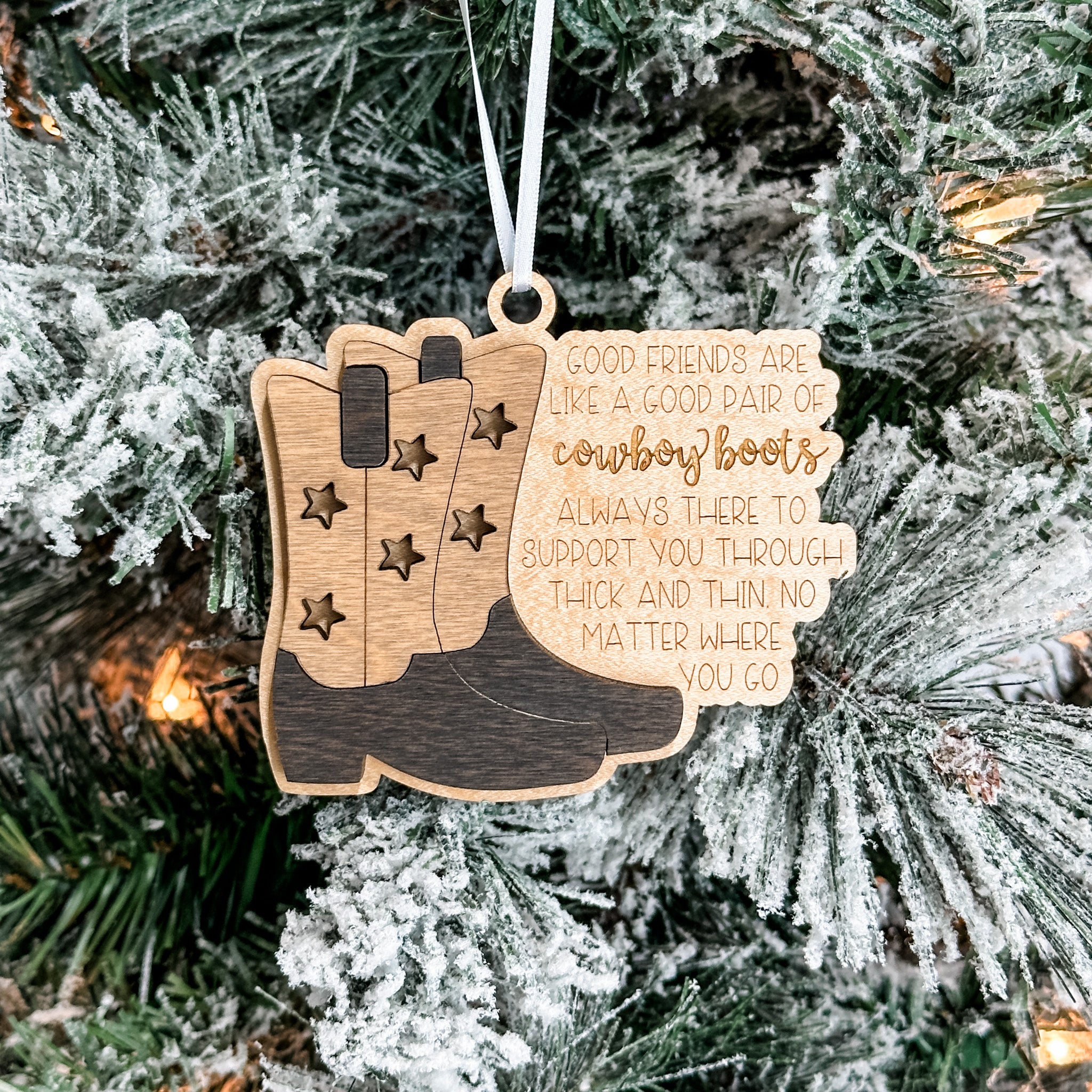 Good Friends Are Like Good Cowboy Boots • 3D Wood Ornament • For Farmers & Ranchers