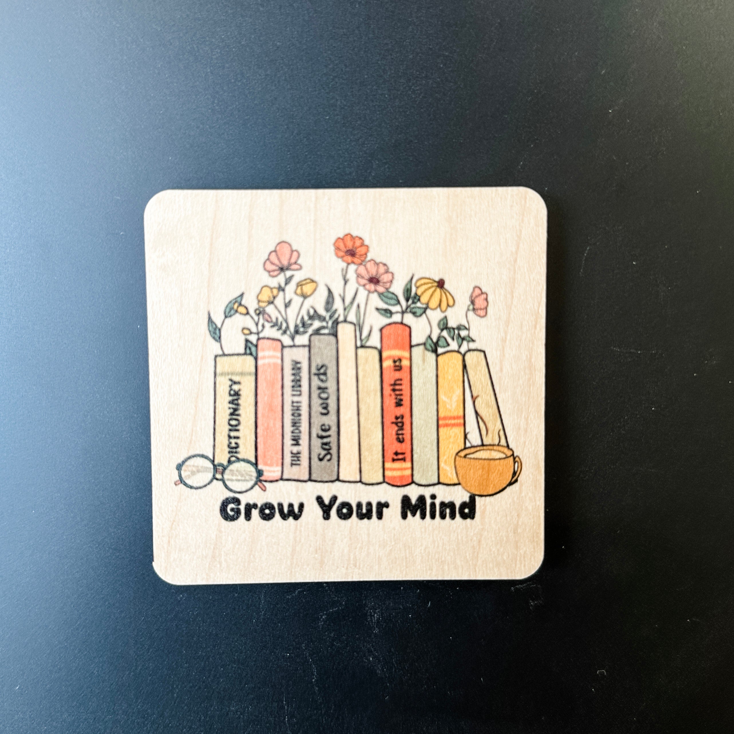 Grow Your Mind | Printed Wood Magnet