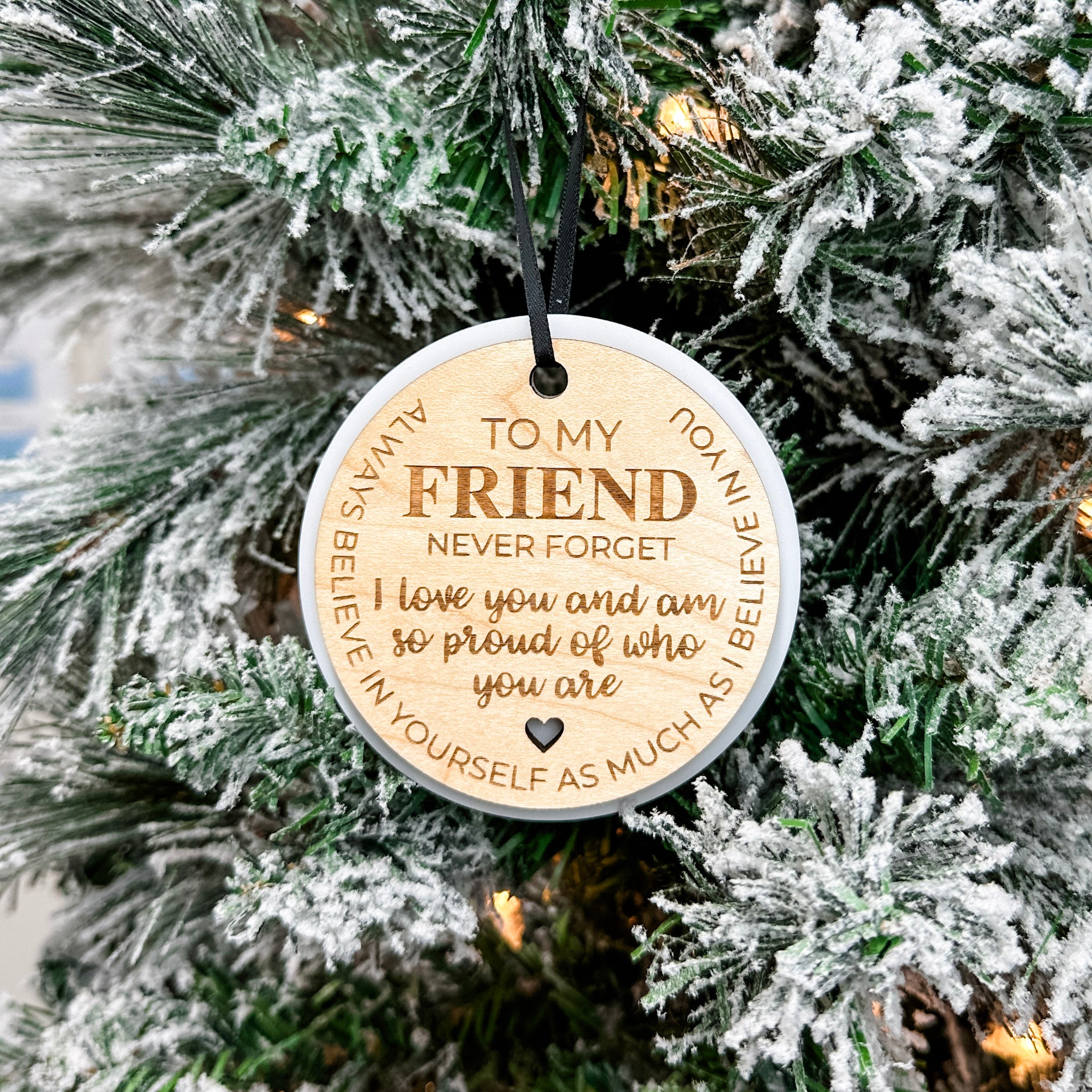 To My Friend, Never Forget | 3D Wood & Acrylic Ornament