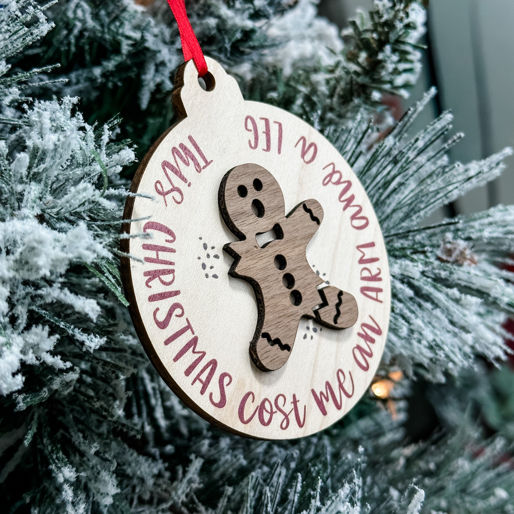 This Christmas Cost Me an Arm and a Leg • 3D Wood Ornament