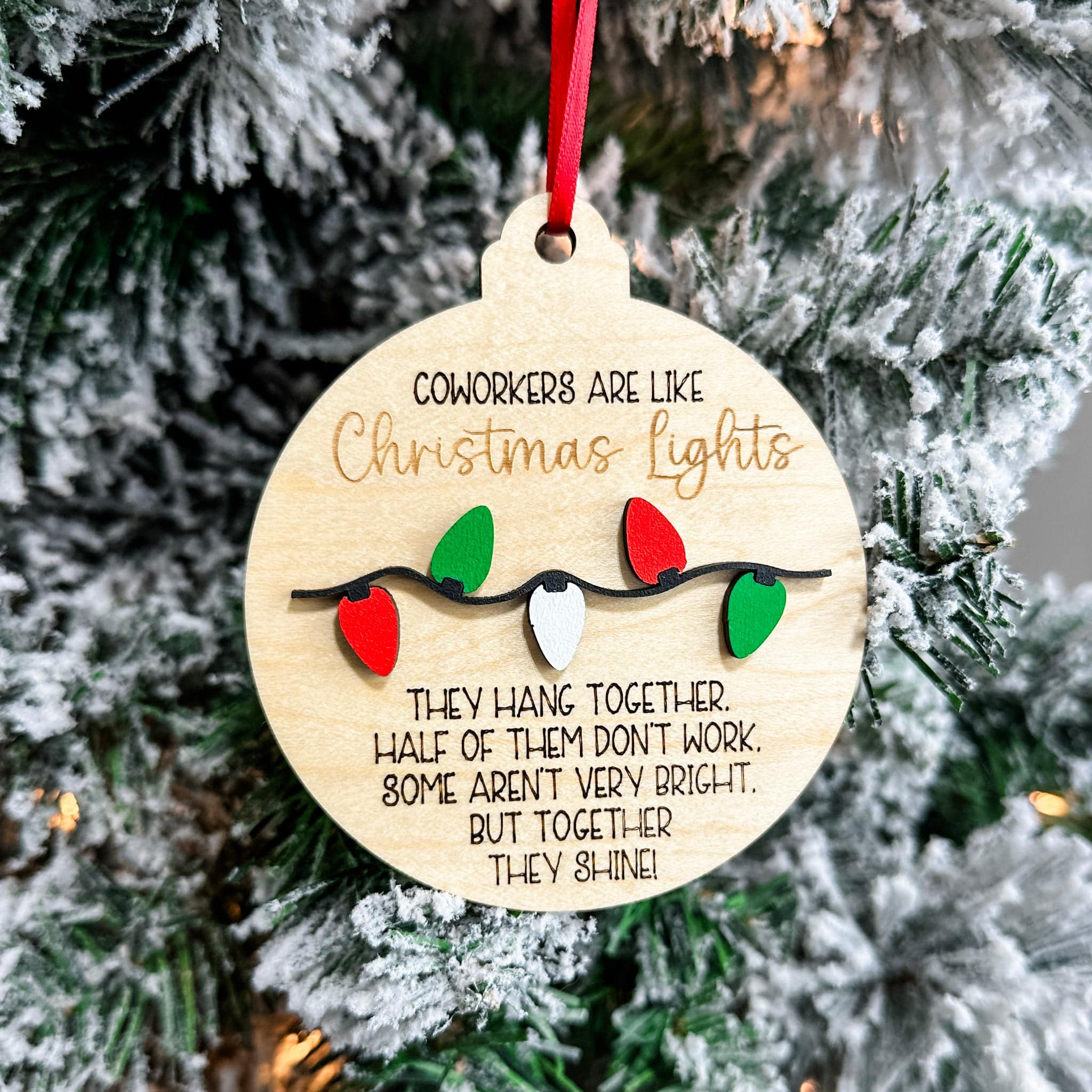 Coworkers are like Christmas Lights • 3D Wood Ornament