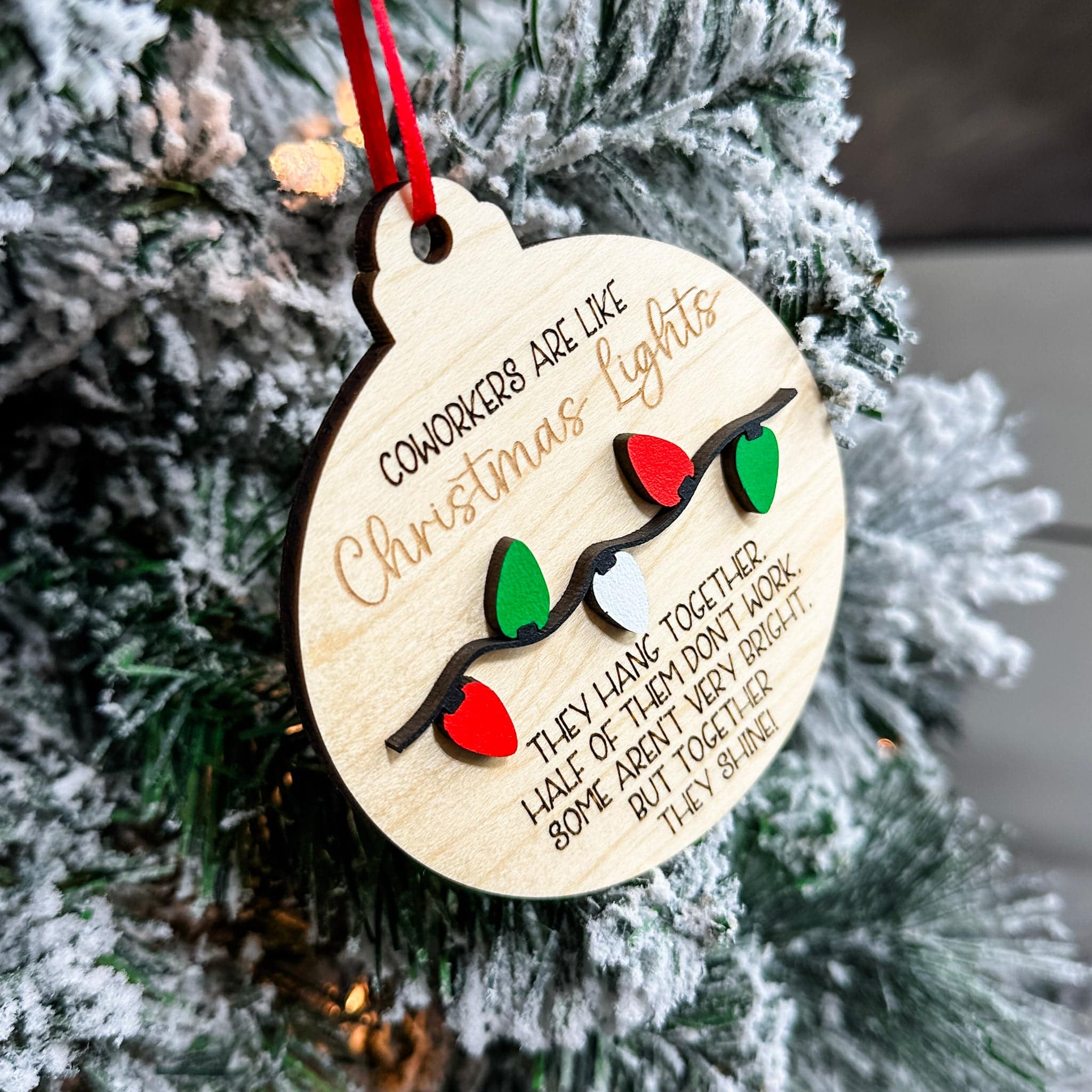 Coworkers are like Christmas Lights • 3D Wood Ornament