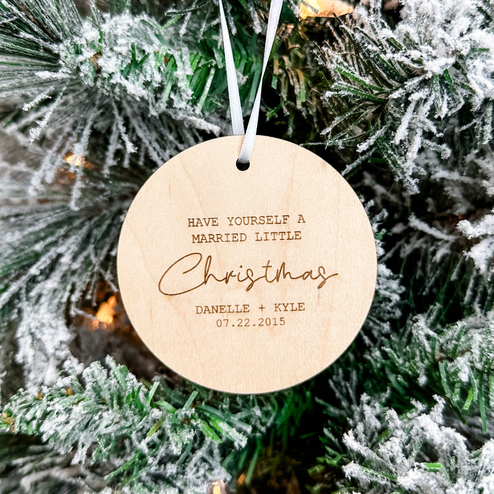 Have Yourself a Married Little Christmas • Engraved Wood Ornament