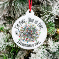 I'm Fine, This is Fine. Everything's Fine • Printed Ornament or Sign
