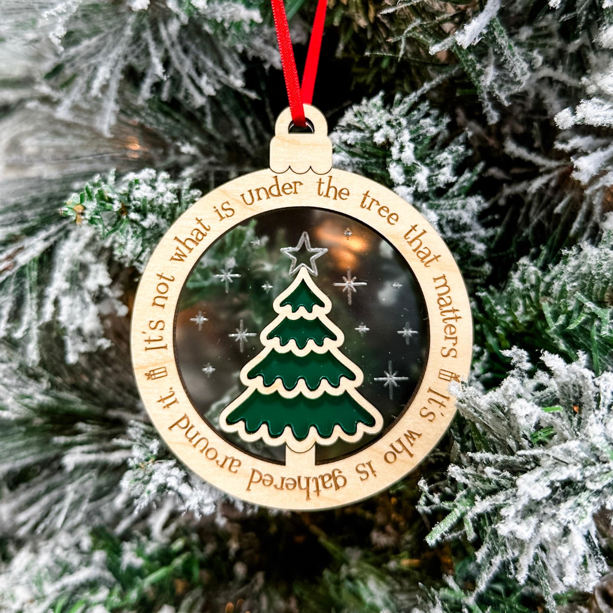 It's Not What is Under The Tree • 3D Wood & Acrylic Ornament