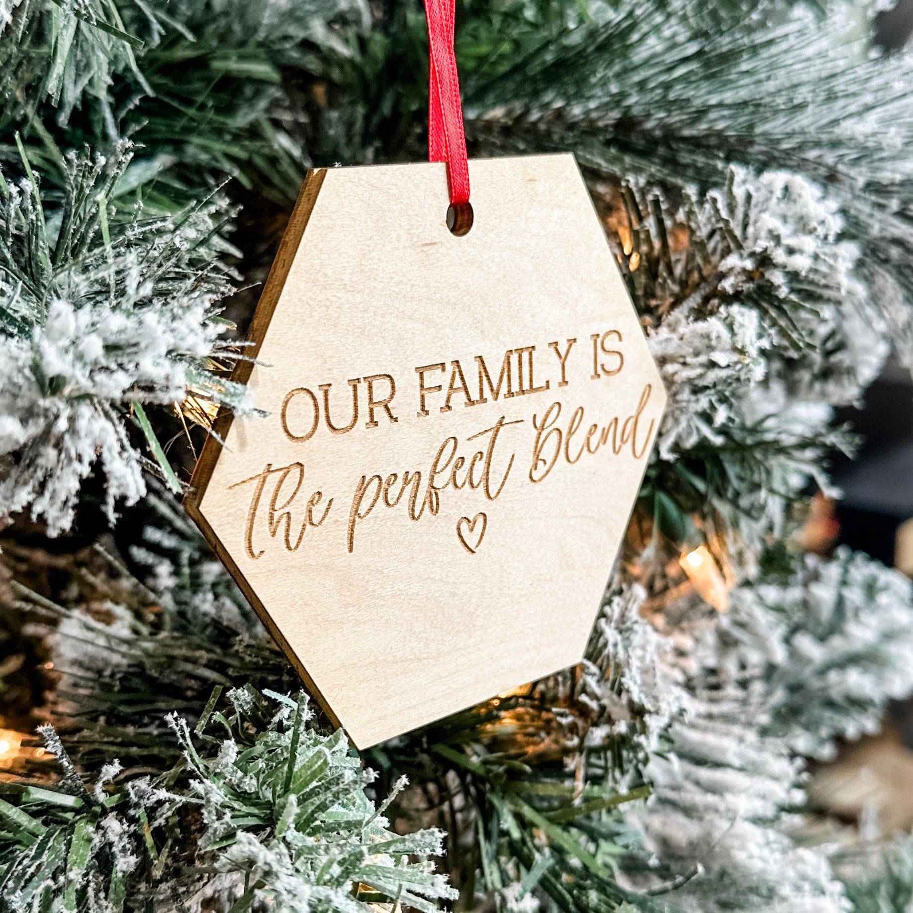 Our Family is the Perfect Blend | Engraved Wooden Ornament