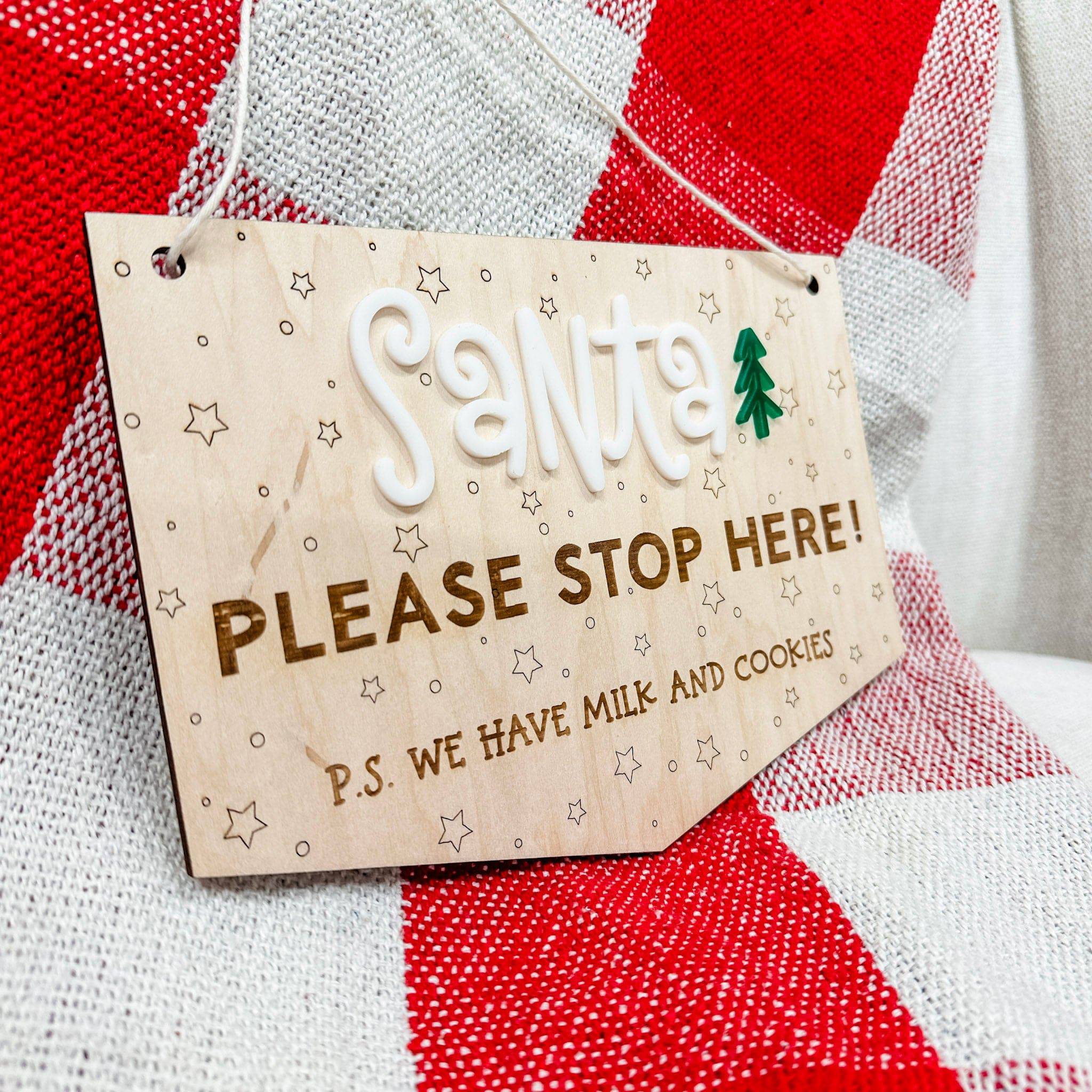 Santa Please Stop Here • 3D Wood Sign
