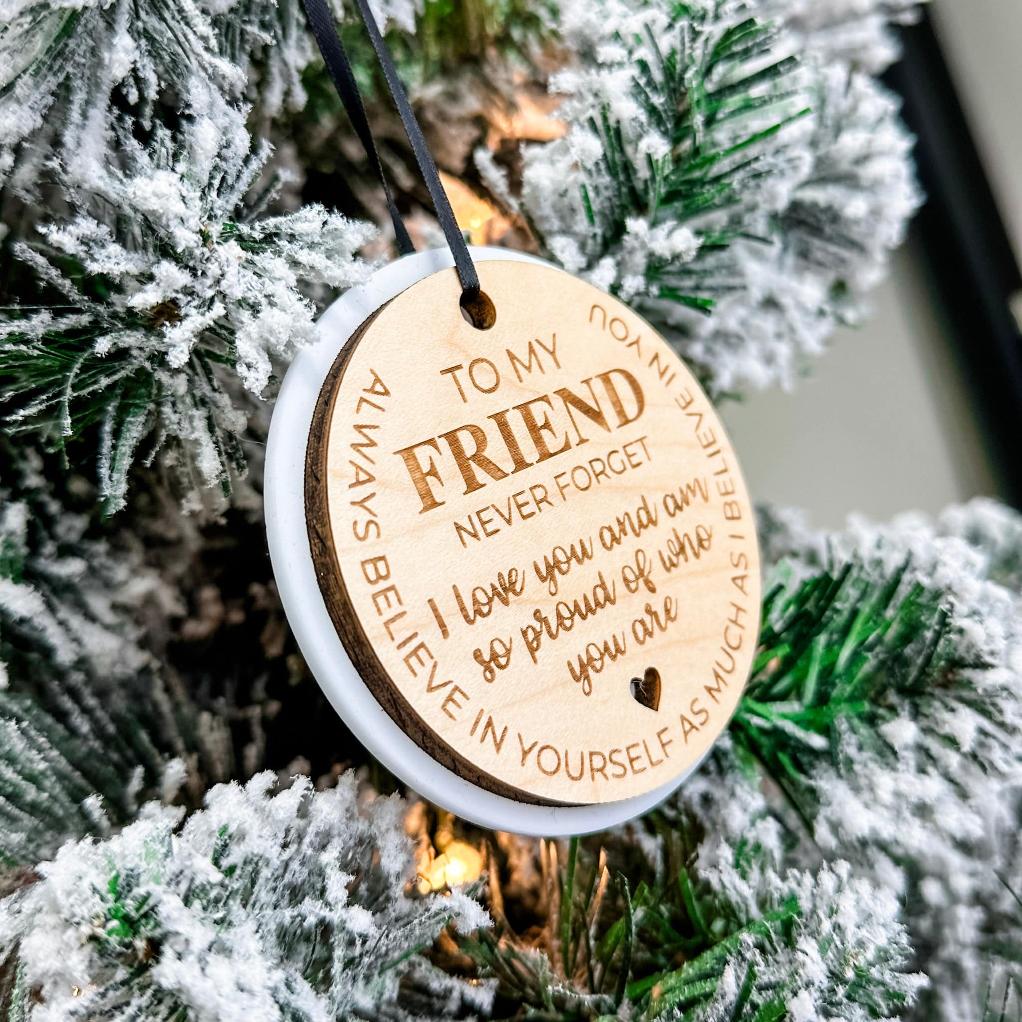 To My Friend, Never Forget | 3D Wood & Acrylic Ornament or Magnet