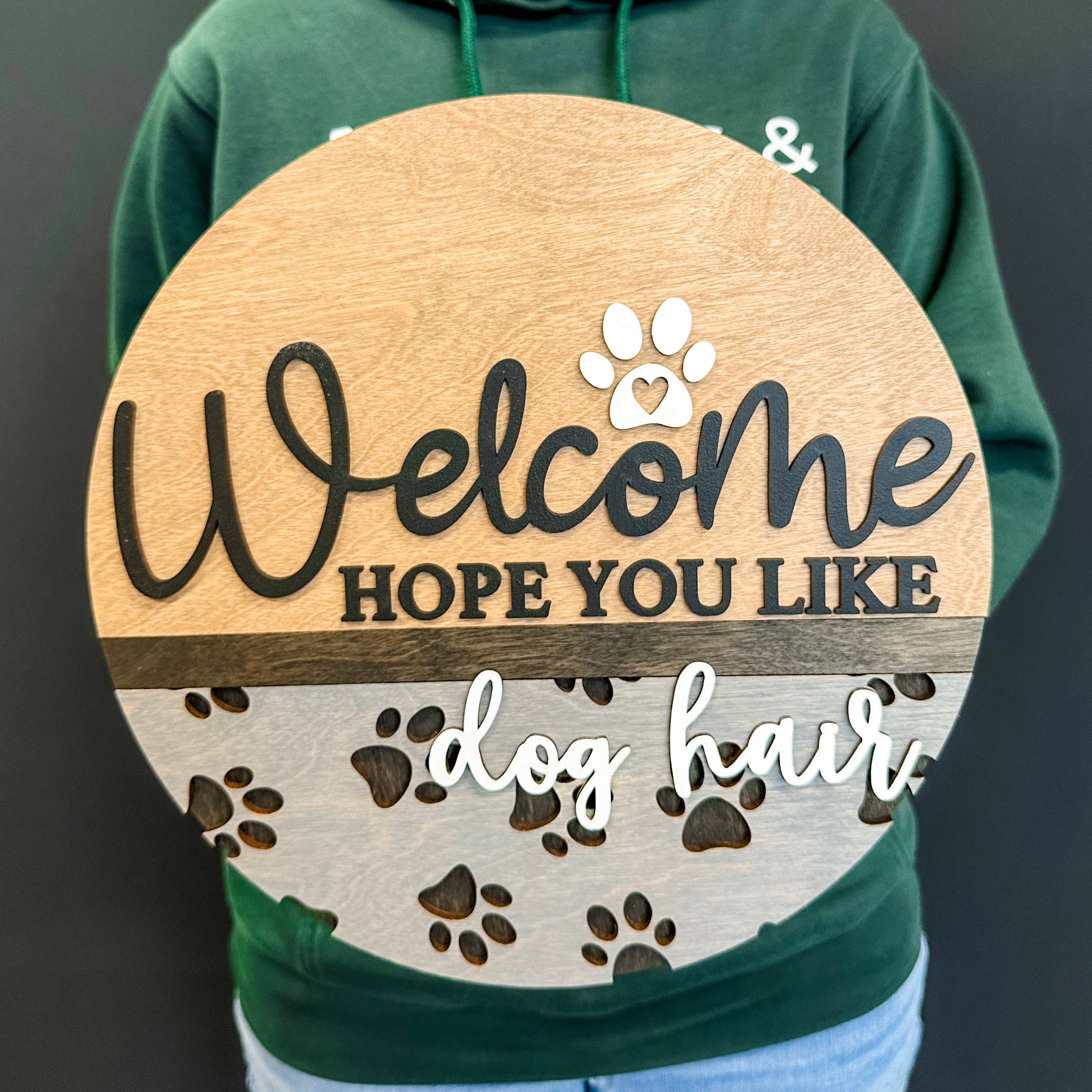 Welcome, Hope You Like Dog / Cat Hair | 3D Wood Sign