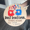 Best Dad Ever, Hands Down Handprint Wood Sign - Sticks & Doodles