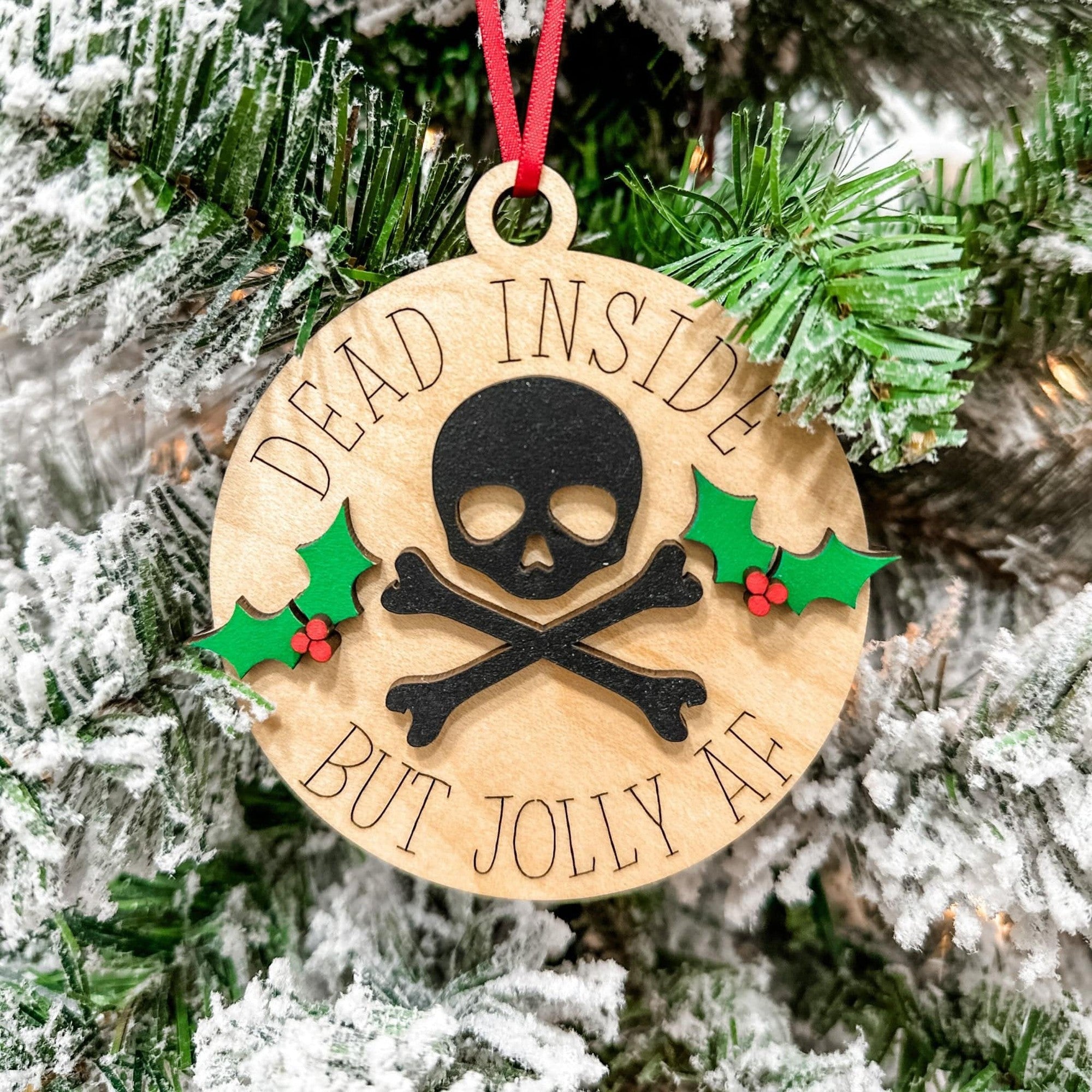 Dead Inside But Jolly AF 3D Wood Ornament - Sticks & Doodles