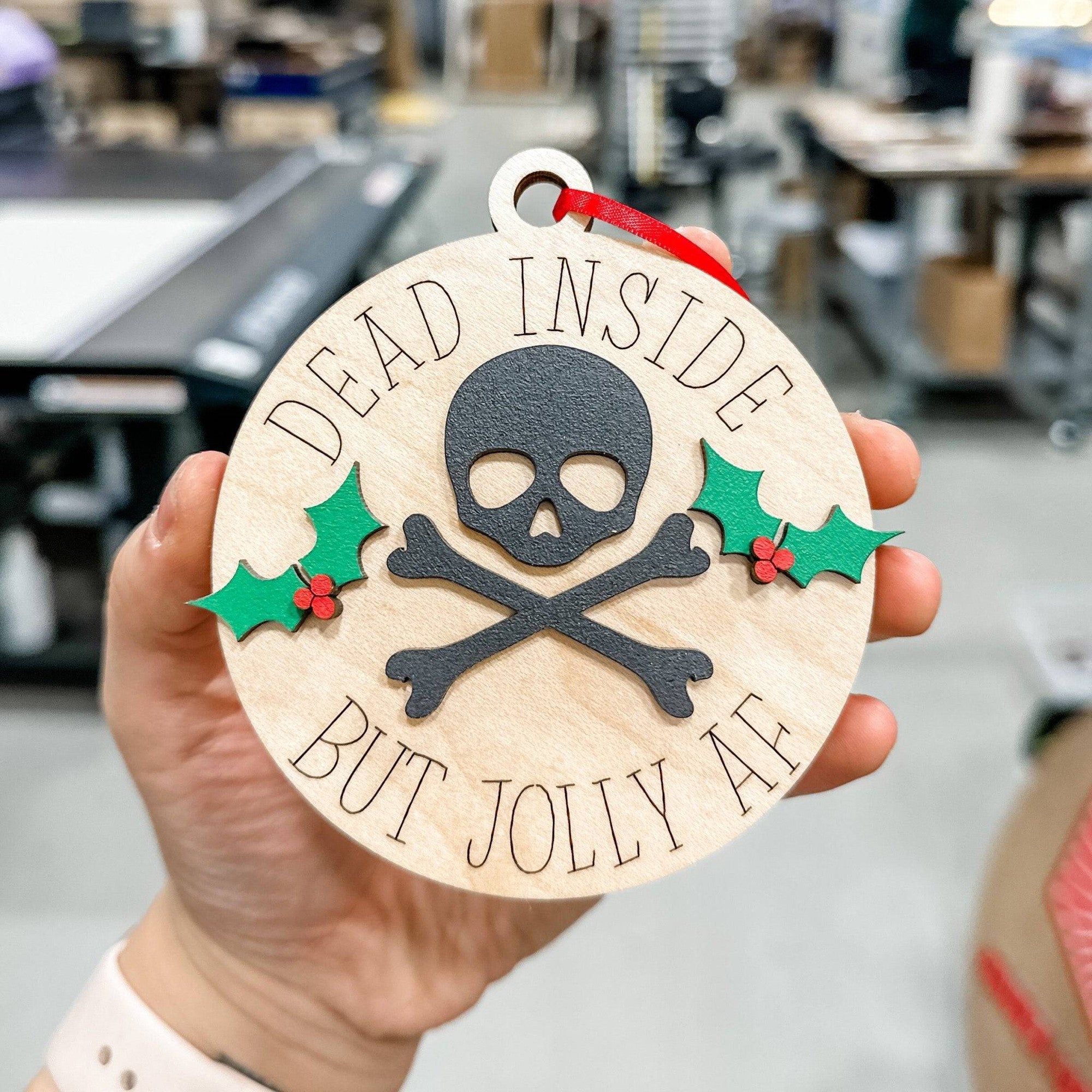 Dead Inside But Jolly AF 3D Wood Ornament - Sticks & Doodles