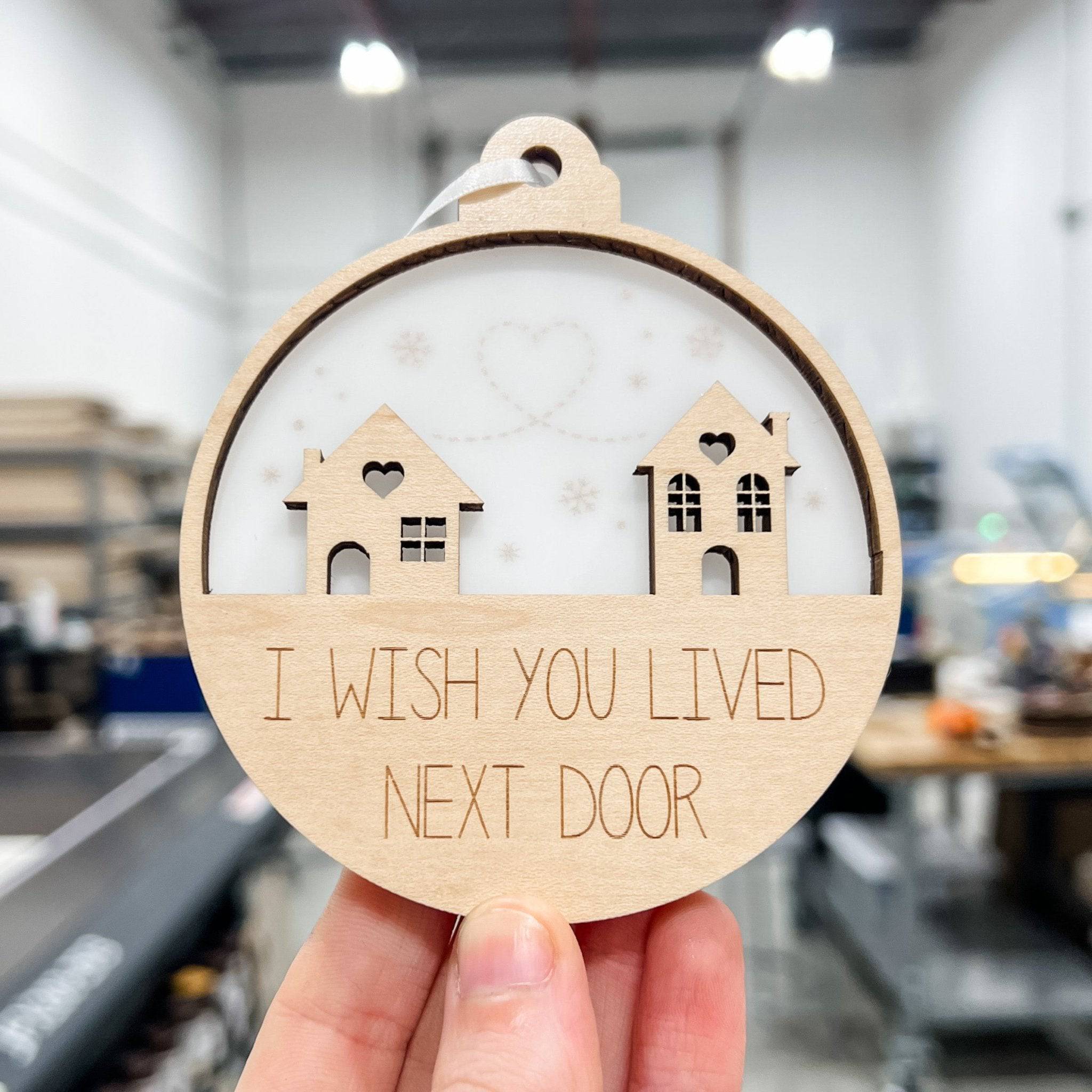 I Wish You Lived Next Door Ornament - Sticks & Doodles