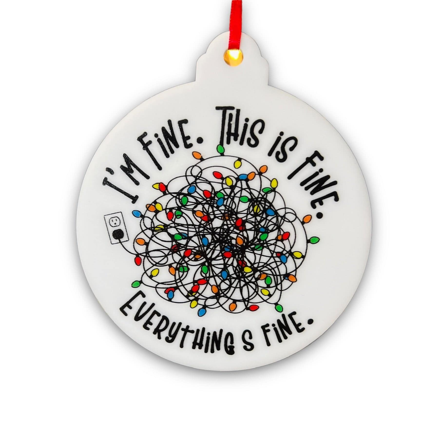 I'm Fine. This is Fine. Everything's Fine Ornament - Sticks & Doodles