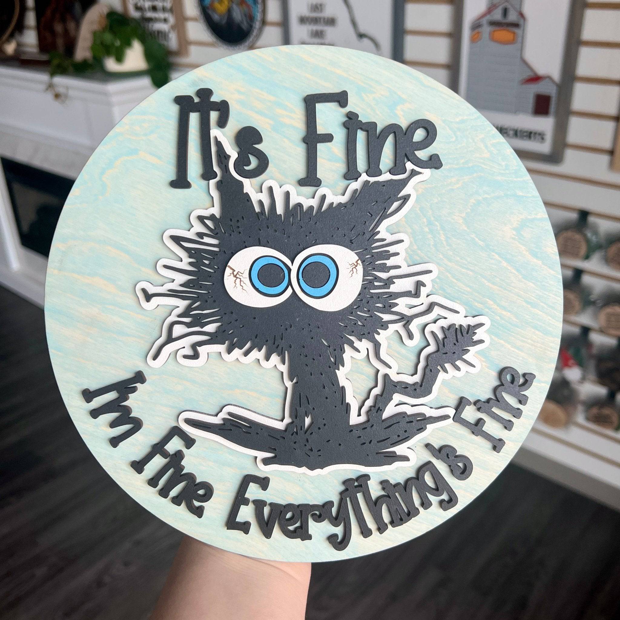 It's Fine I'm Fine Everything's Fine Mini Wood Sign - Sticks & Doodles