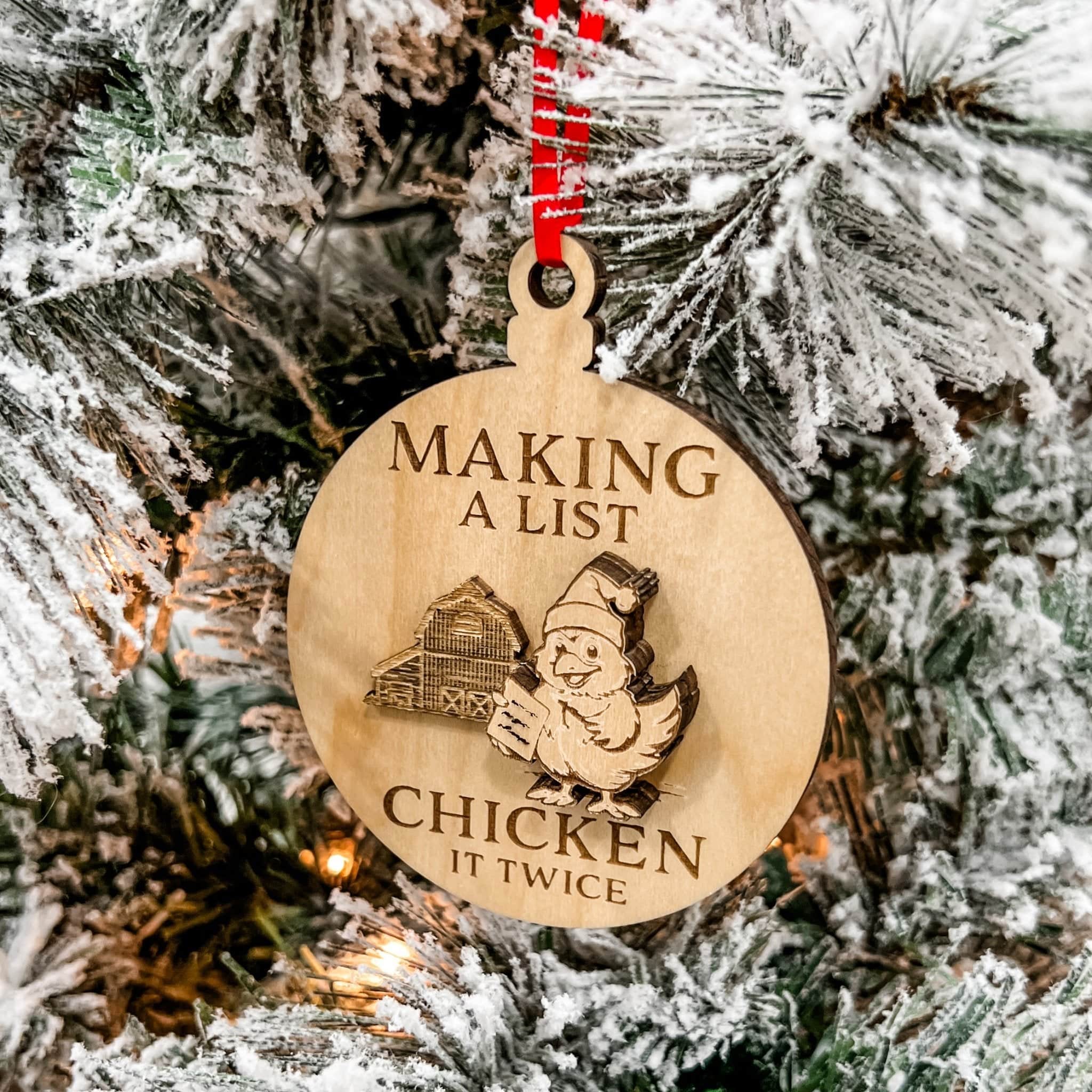 Making A List Chicken It Twice 3D Wood Ornament - Sticks & Doodles